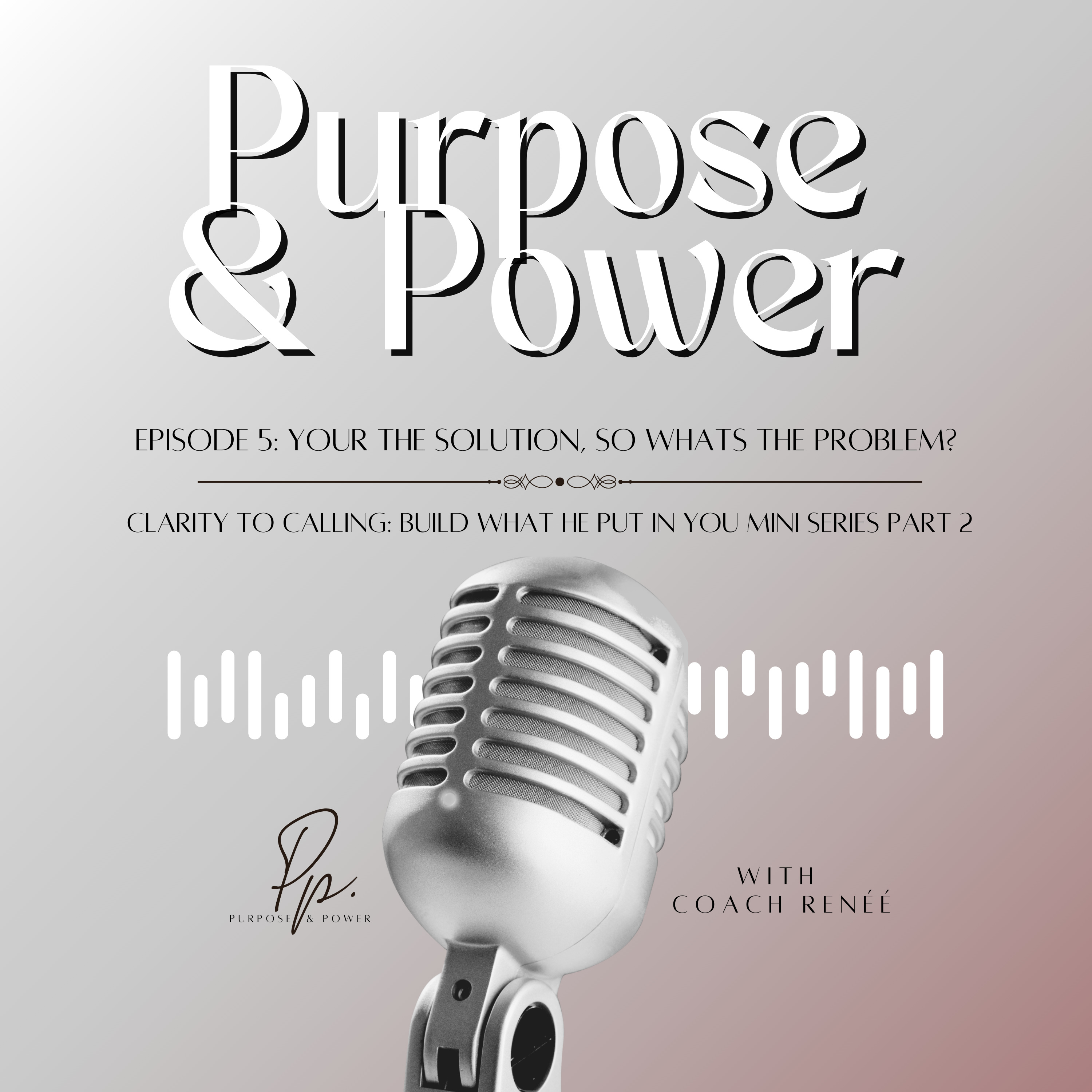 Purpose and Power Podcast