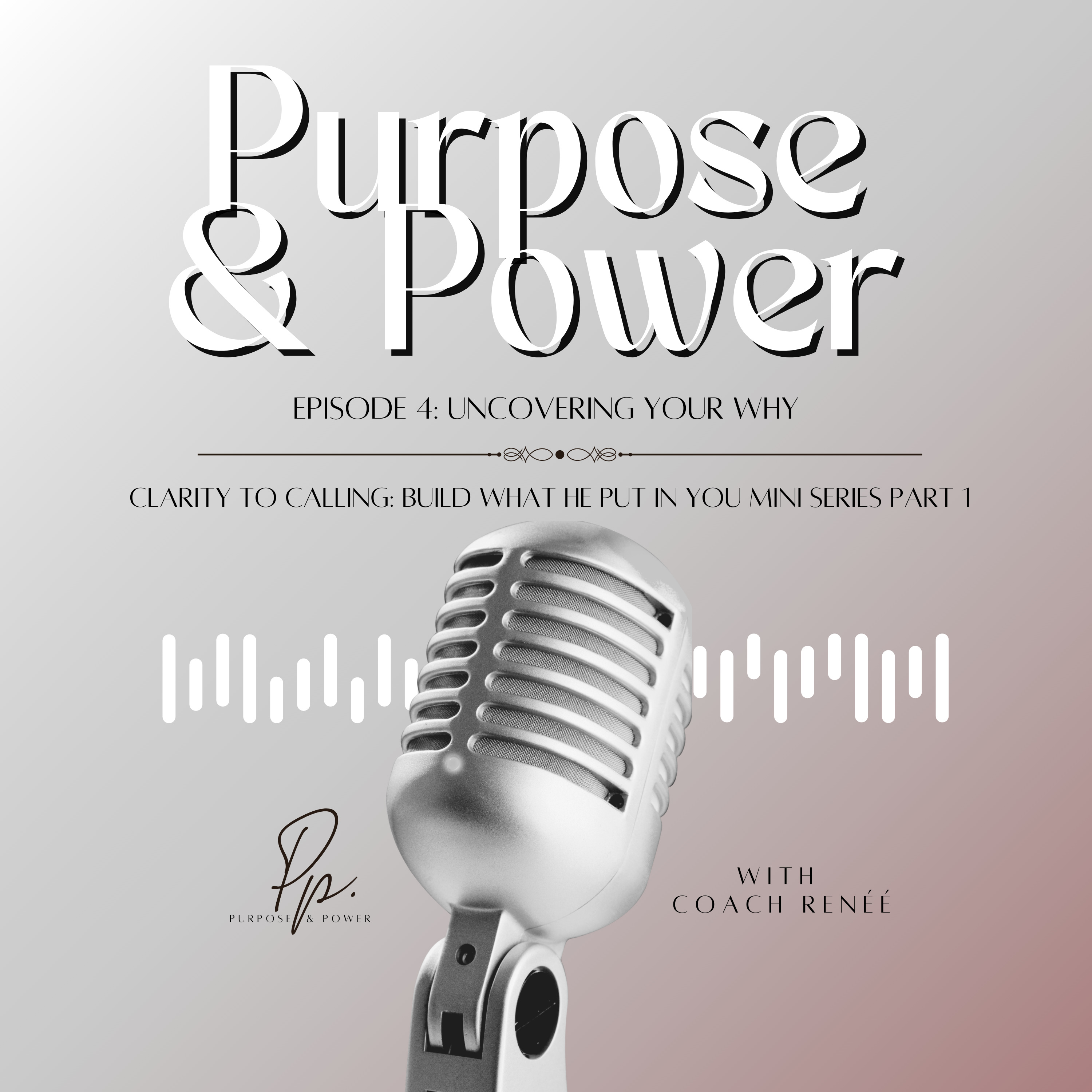Purpose and Power Podcast