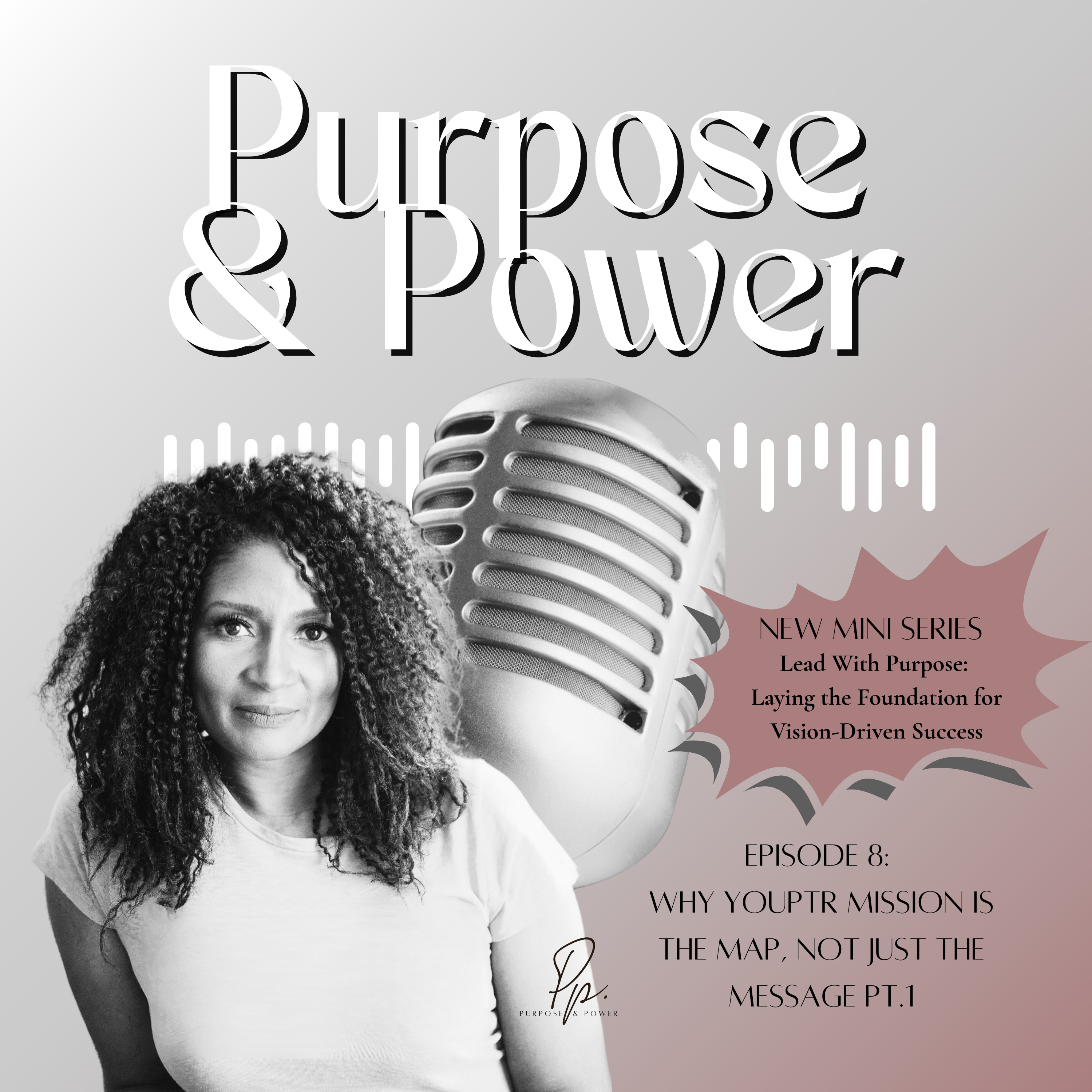 Purpose and Power Podcast