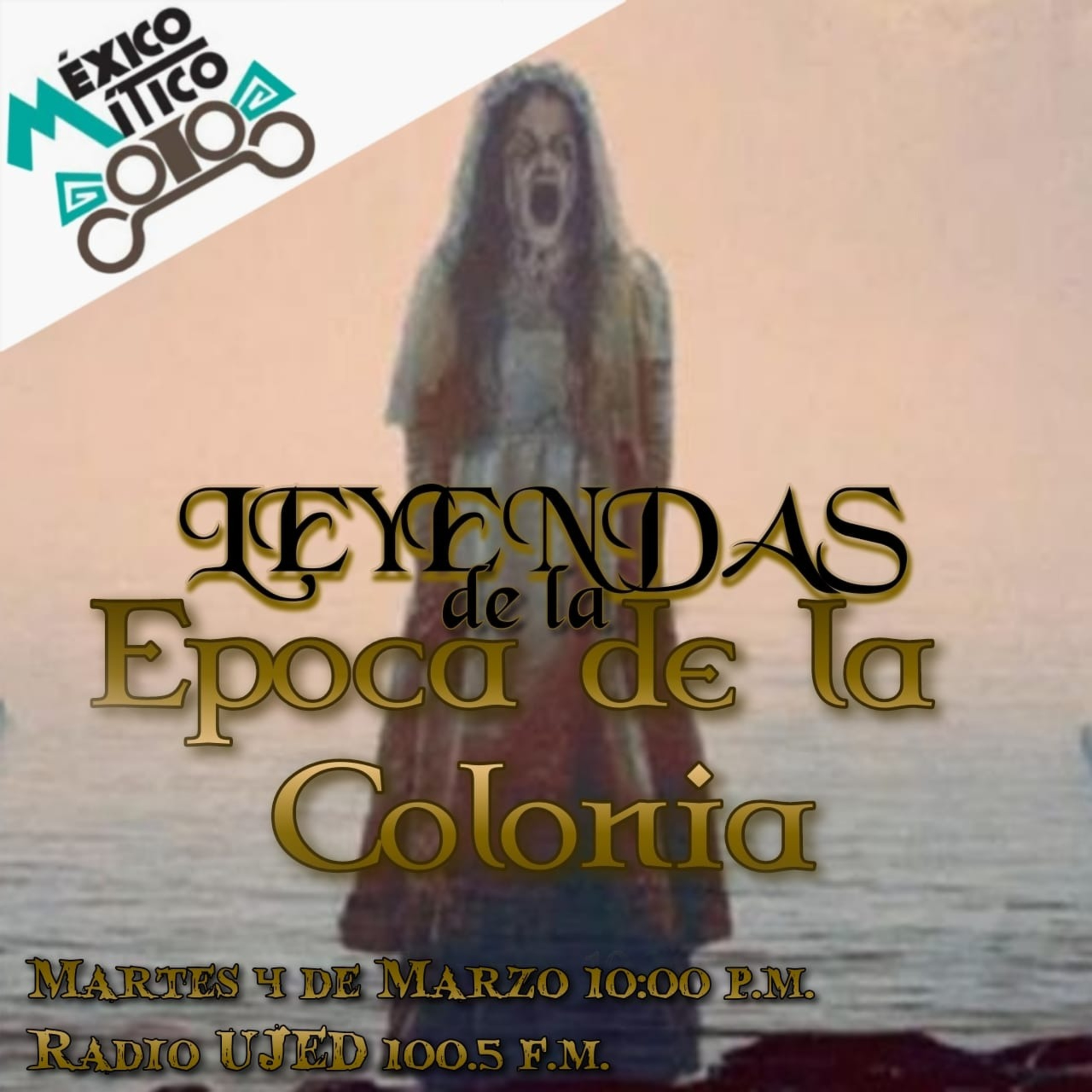 México Mítico: "Leyendas de la Época de la Colonia" episode artwork
