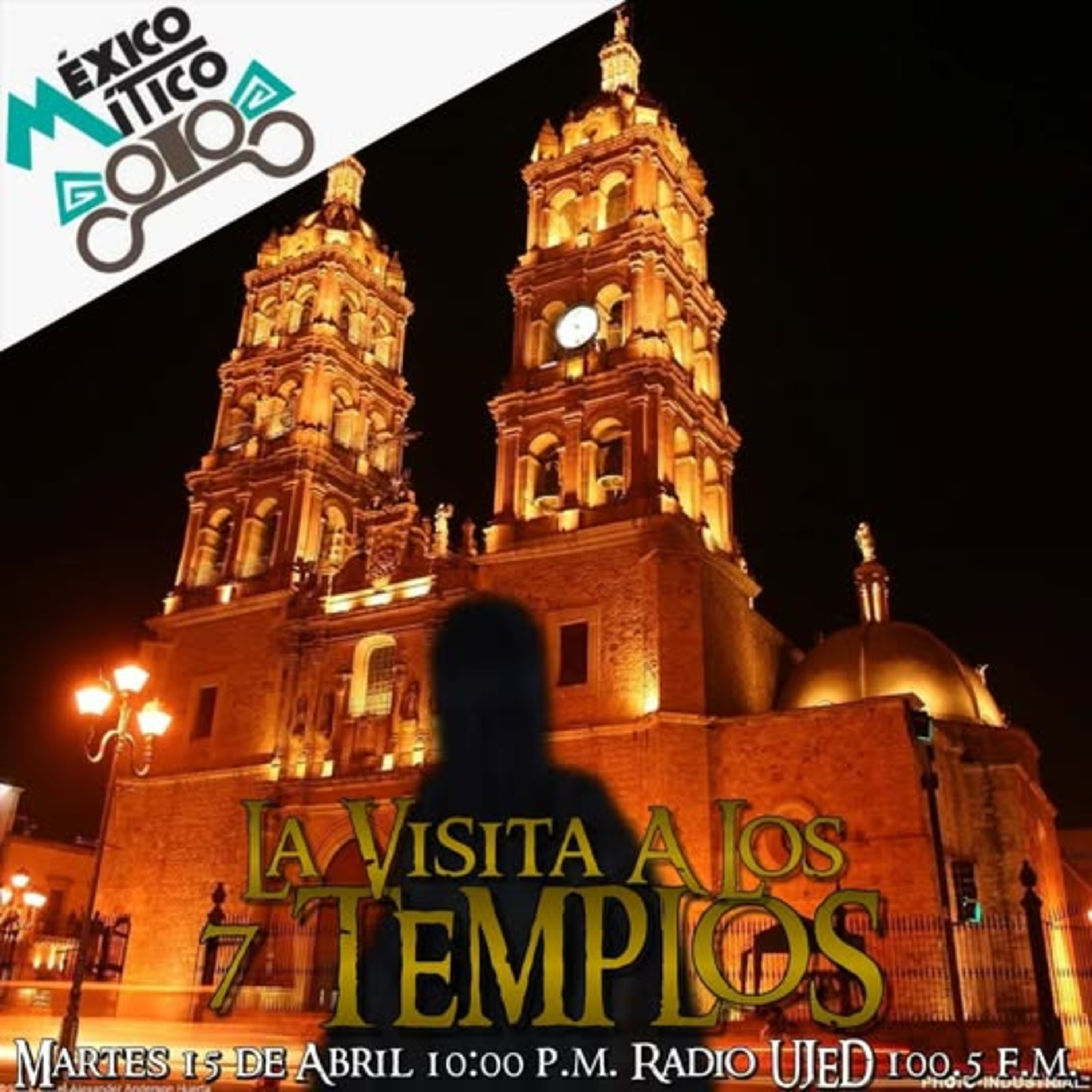 México Mítico: "La visita a los 7 Templos" episode artwork