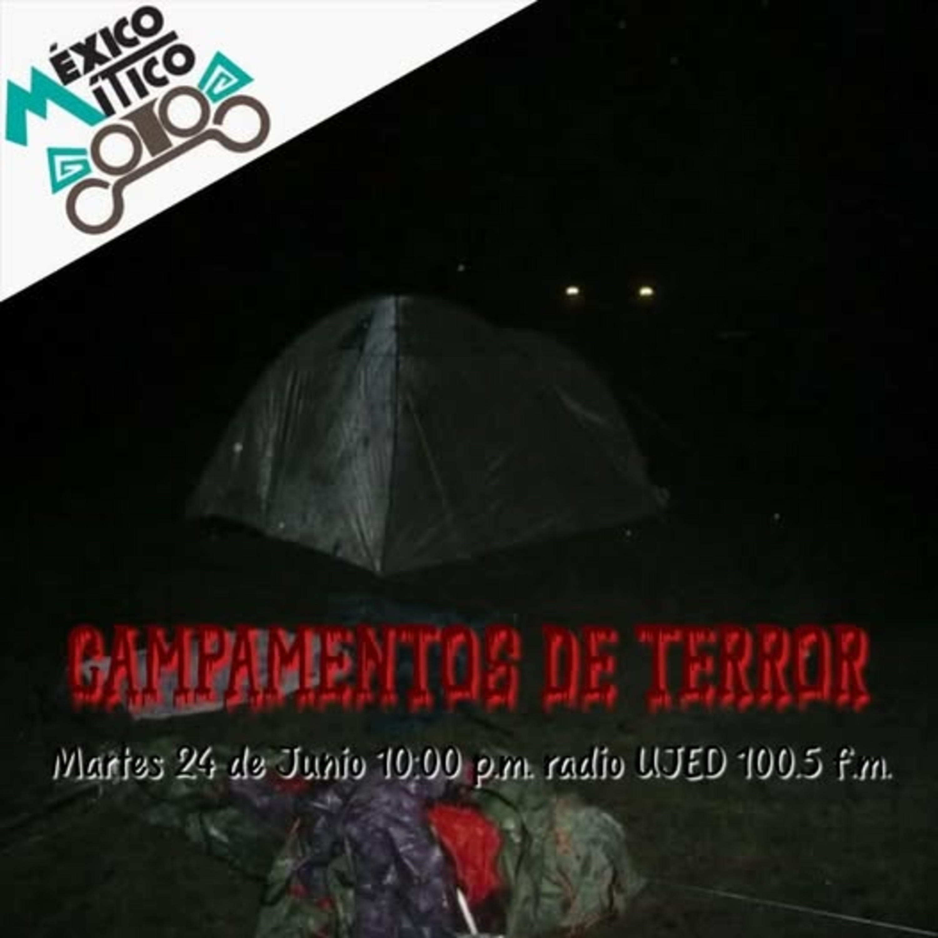 México Mítico: "Campamentos de terror" episode artwork