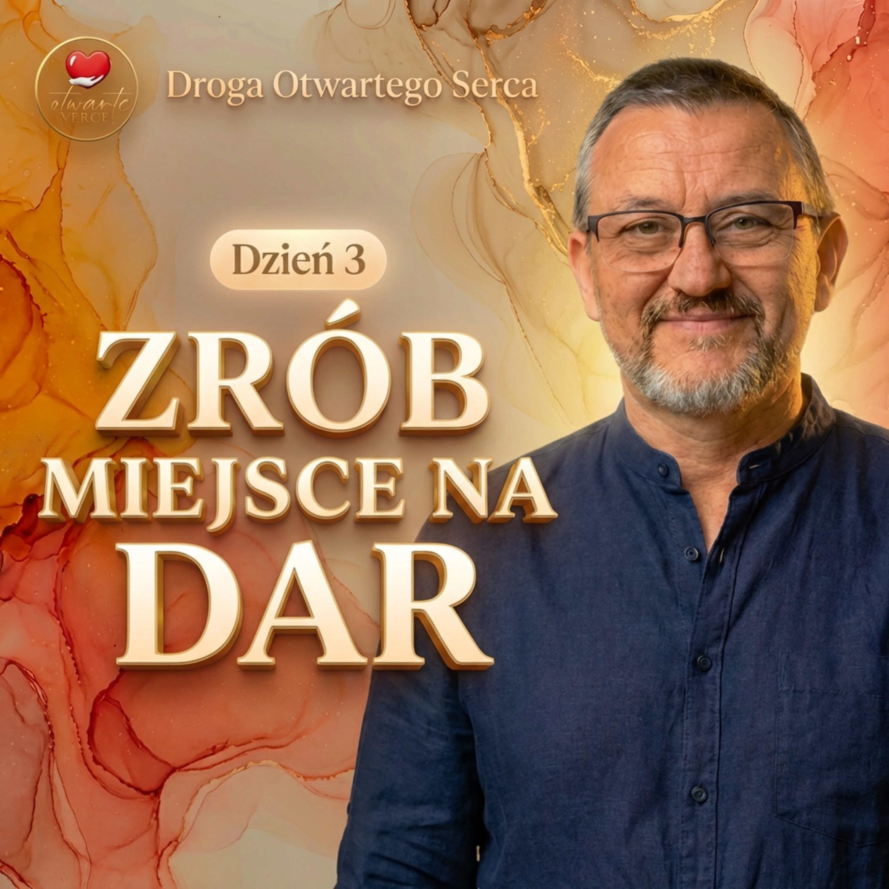 Zrób miejsce na dar (Dzień 3) | Droga Otwartego Serca episode artwork
