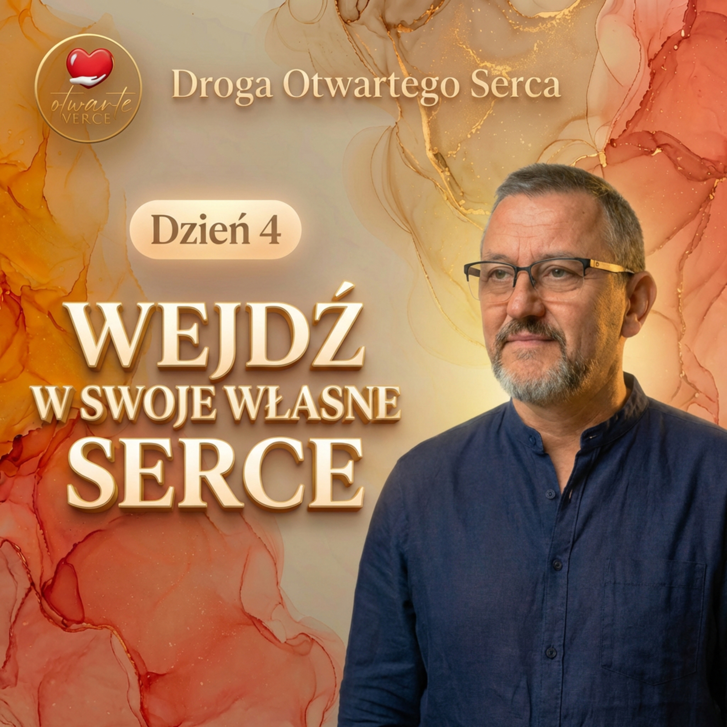 Wejdź w swoje własne serce (Dzień 4) | Droga Otwartego Serca episode artwork