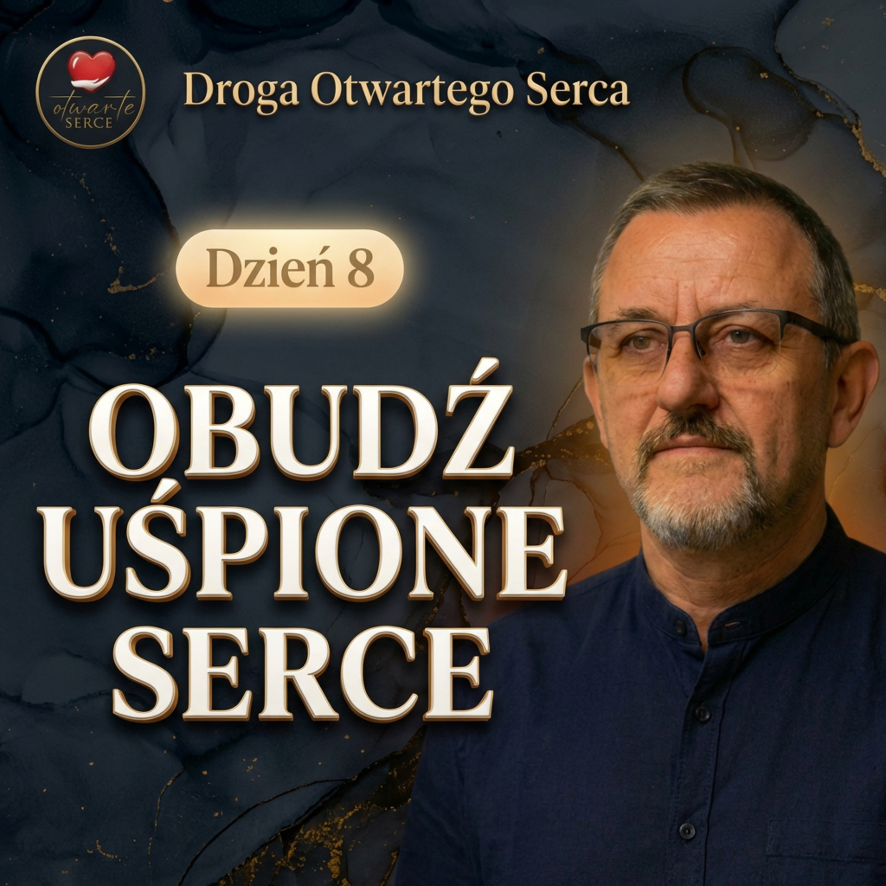 Znak, który obudzi Twoje uśpione serce (Dzień 8) | Droga Otwartego Serca episode artwork