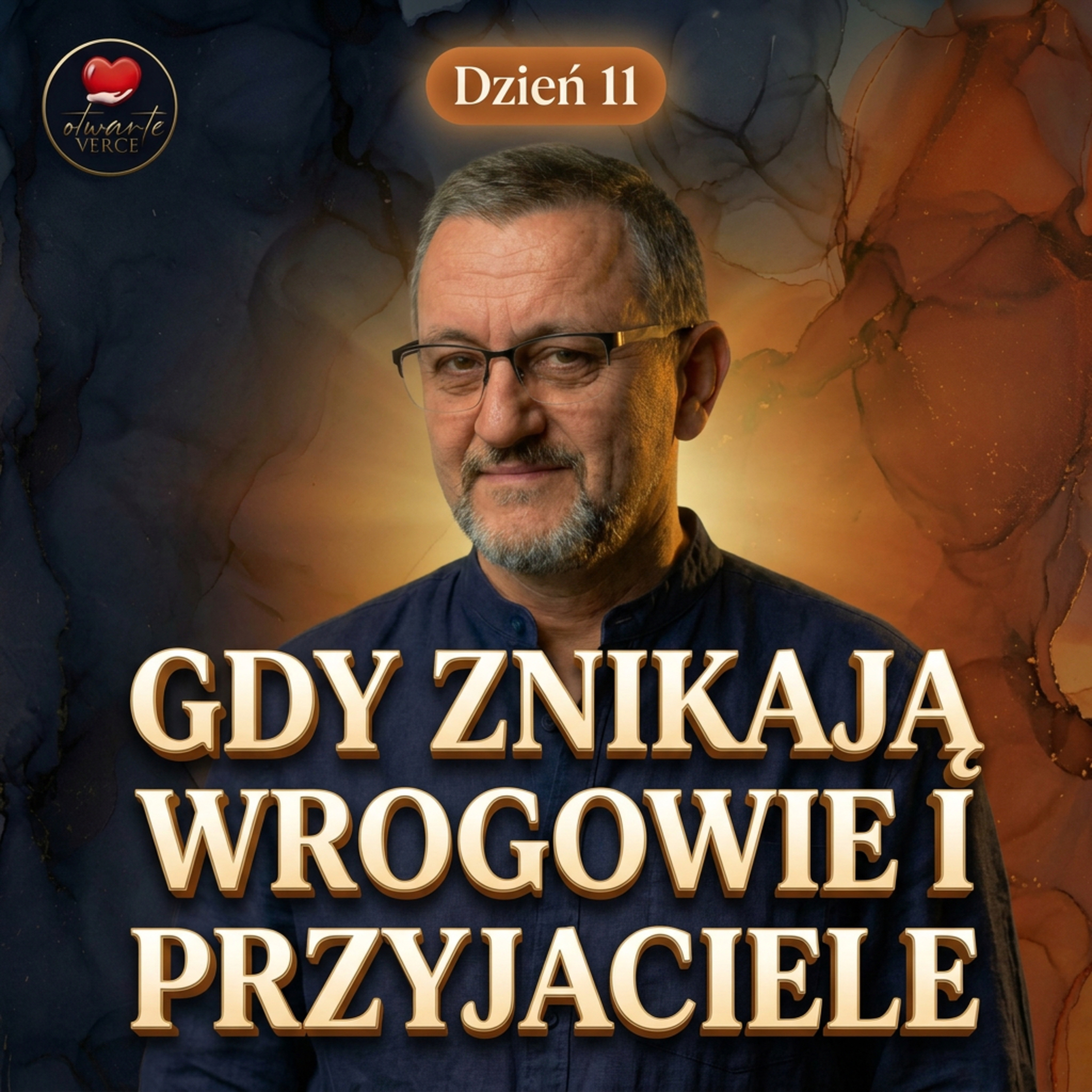 Gdy znikają wrogowie i przyjaciele (Dzień 11) | Droga Otwartego Serca episode artwork