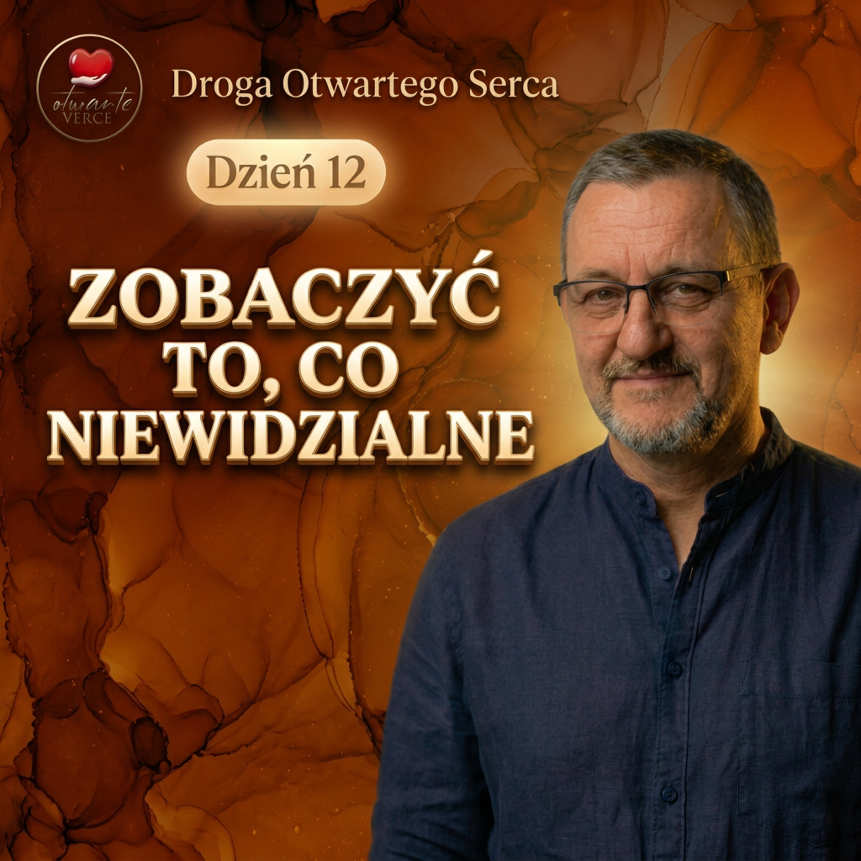 Zobaczyć to, co niewidzialne (Dzień 12) | Droga Otwartego Serca episode artwork