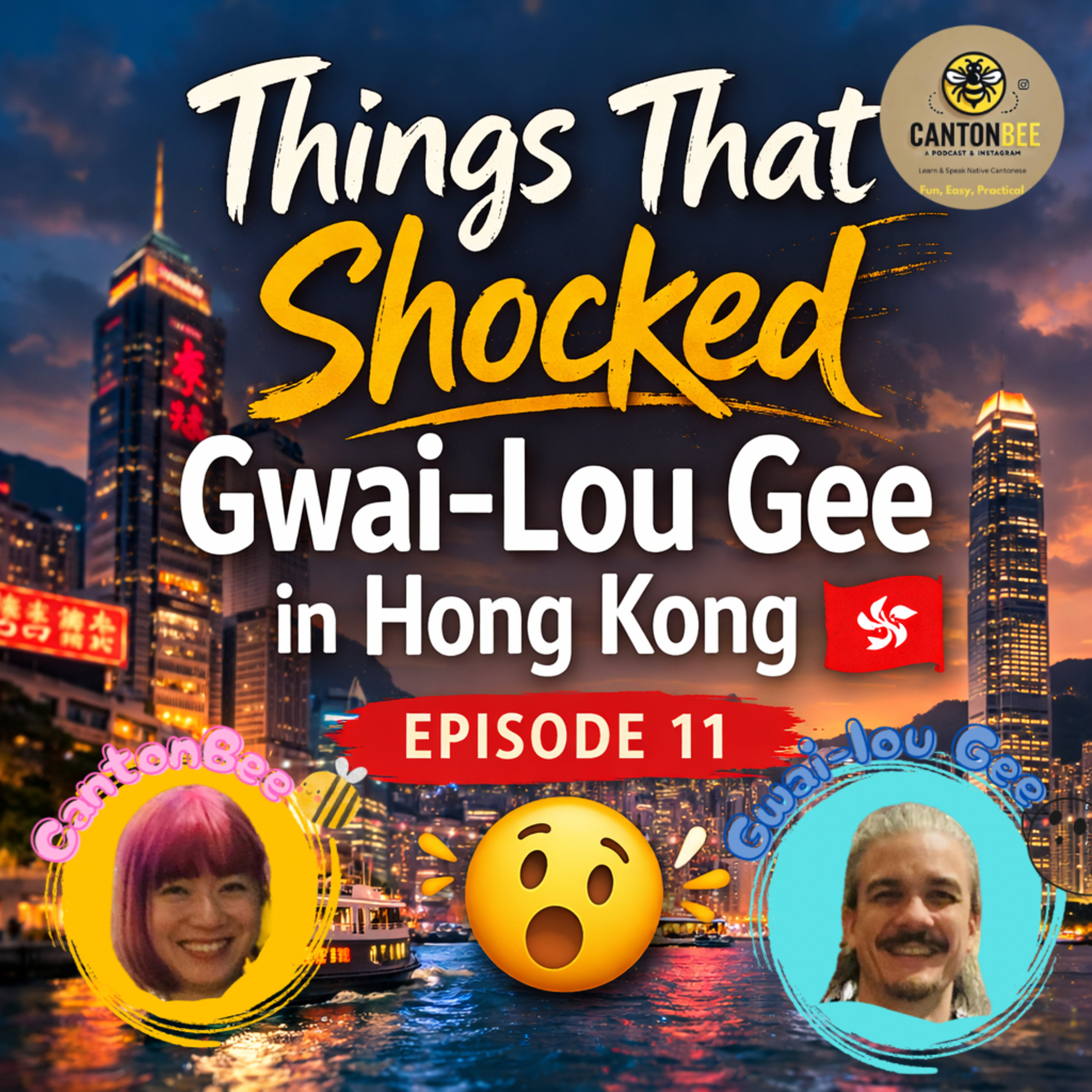 EP. 11 - Things That Shocked Gwai-Lou Gee in Hong Kong ๐ญ๐ฐ episode artwork