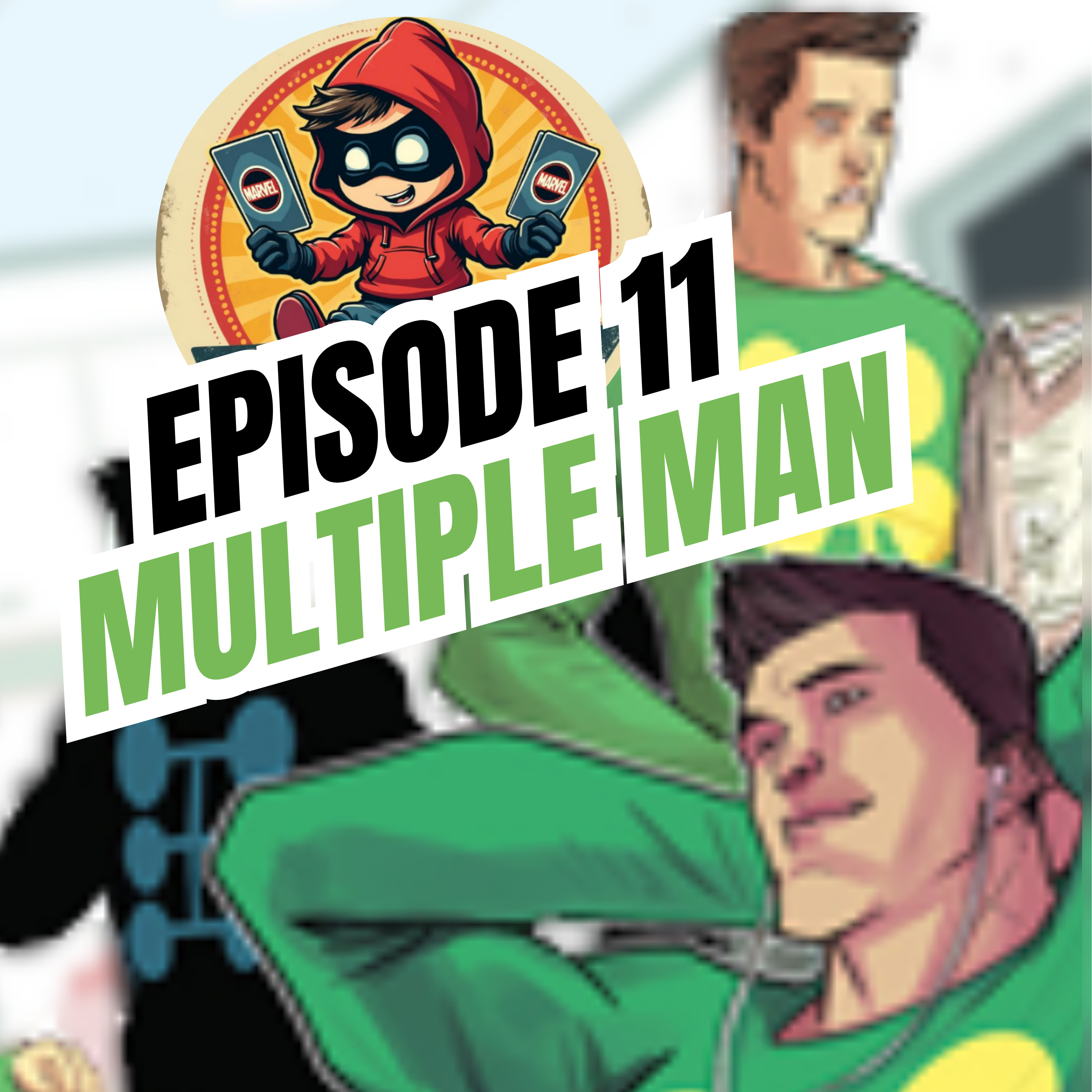 Sidekicked: A Marvel Champions Podcast - Episode 11 Multiple Man episode artwork