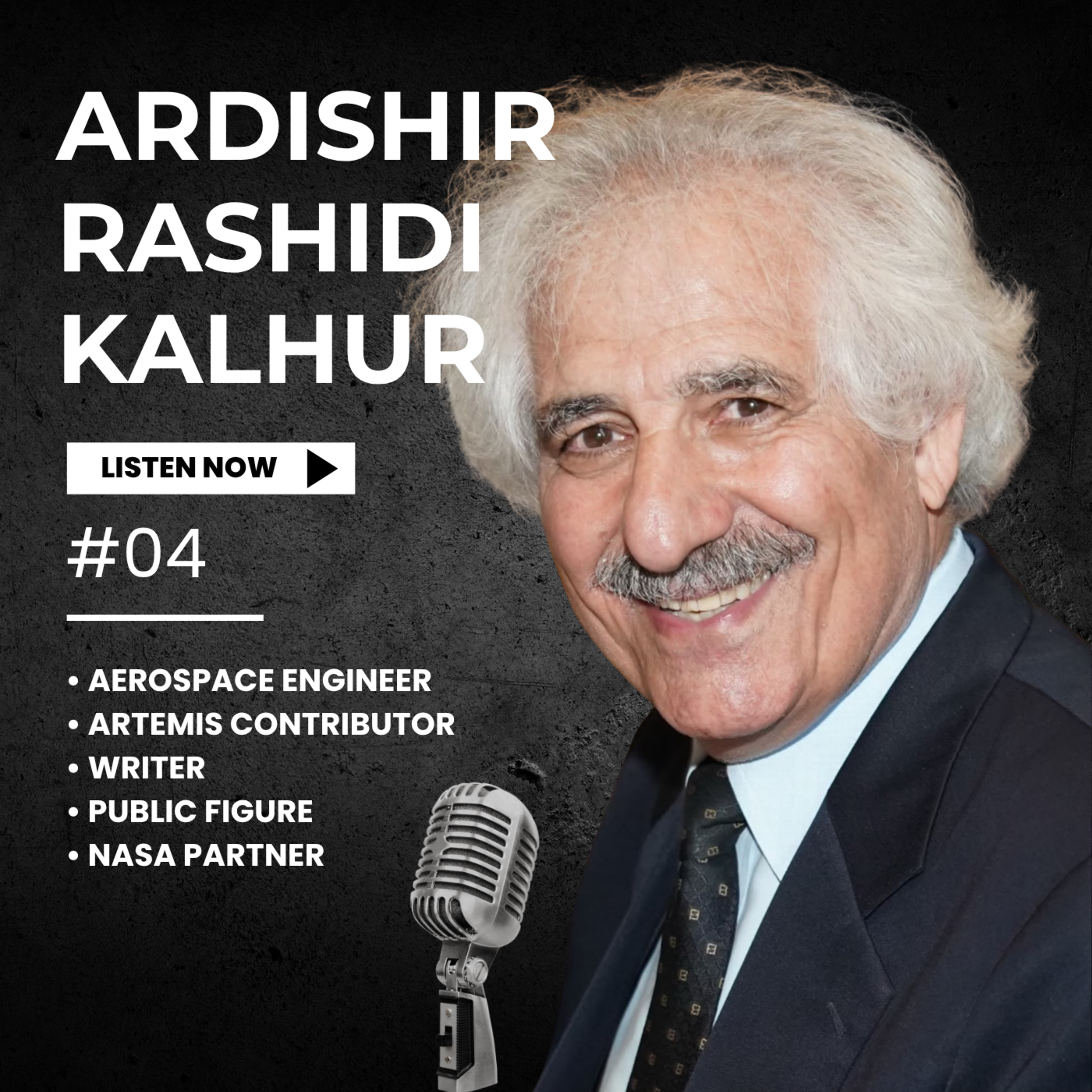 EP4 | Ardishir Rashidi-Kalhur | Aerospace Engineer & Writer | NASA Artemis Contributor