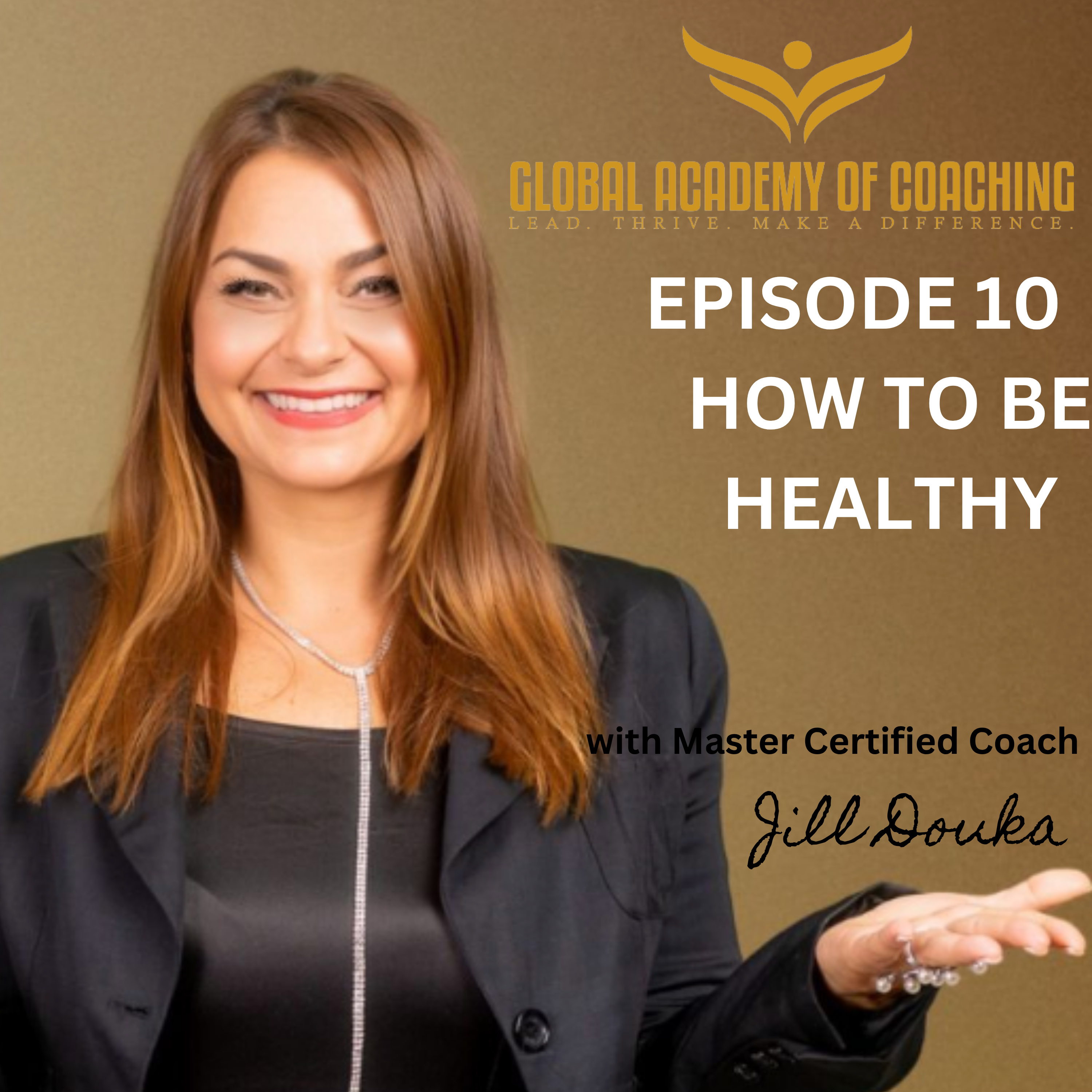 Global Academy of Coaching Podcast by Jill Douka MBA, MCC