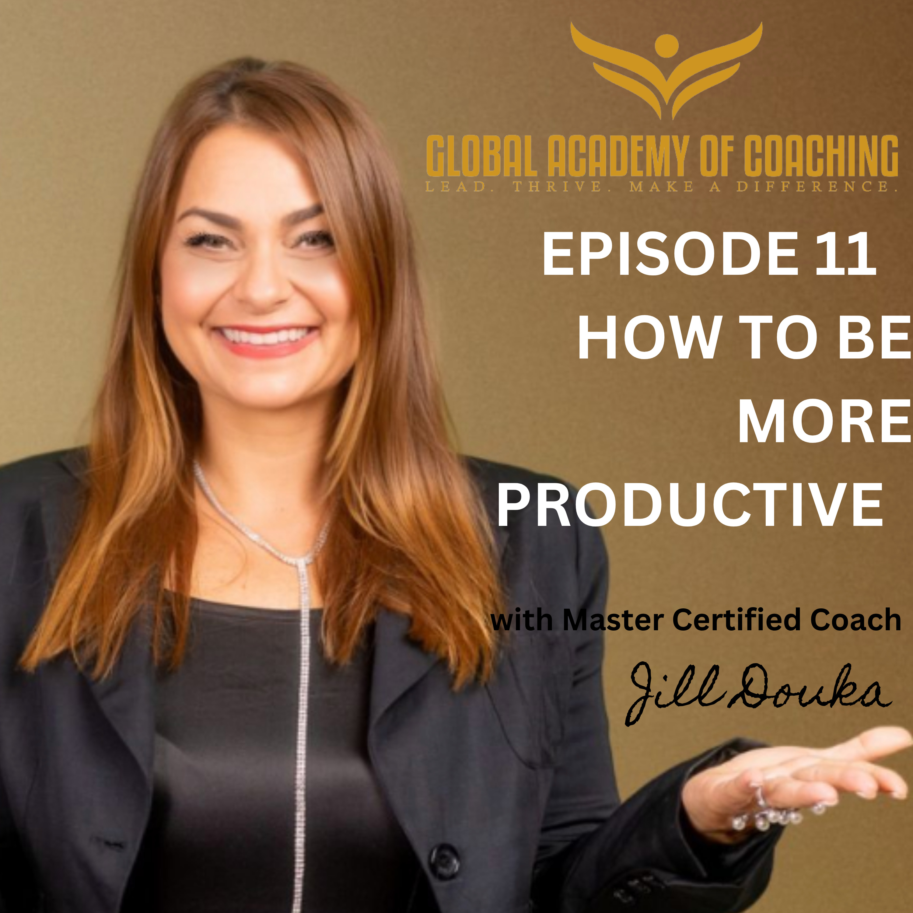 Global Academy of Coaching Podcast by Jill Douka MBA, MCC