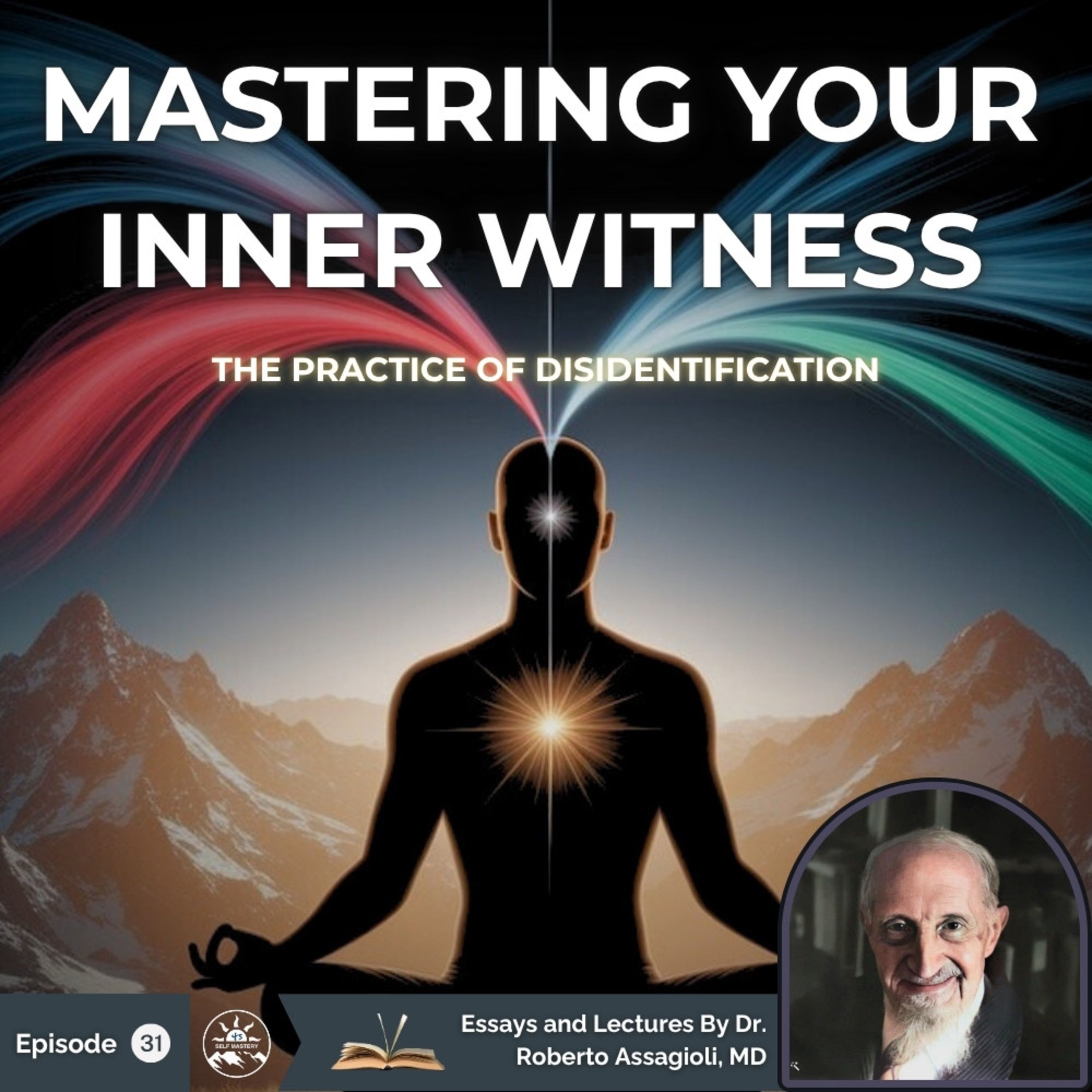 Disidentification from the Emotions and the Body | Roberto Assagioli episode artwork
