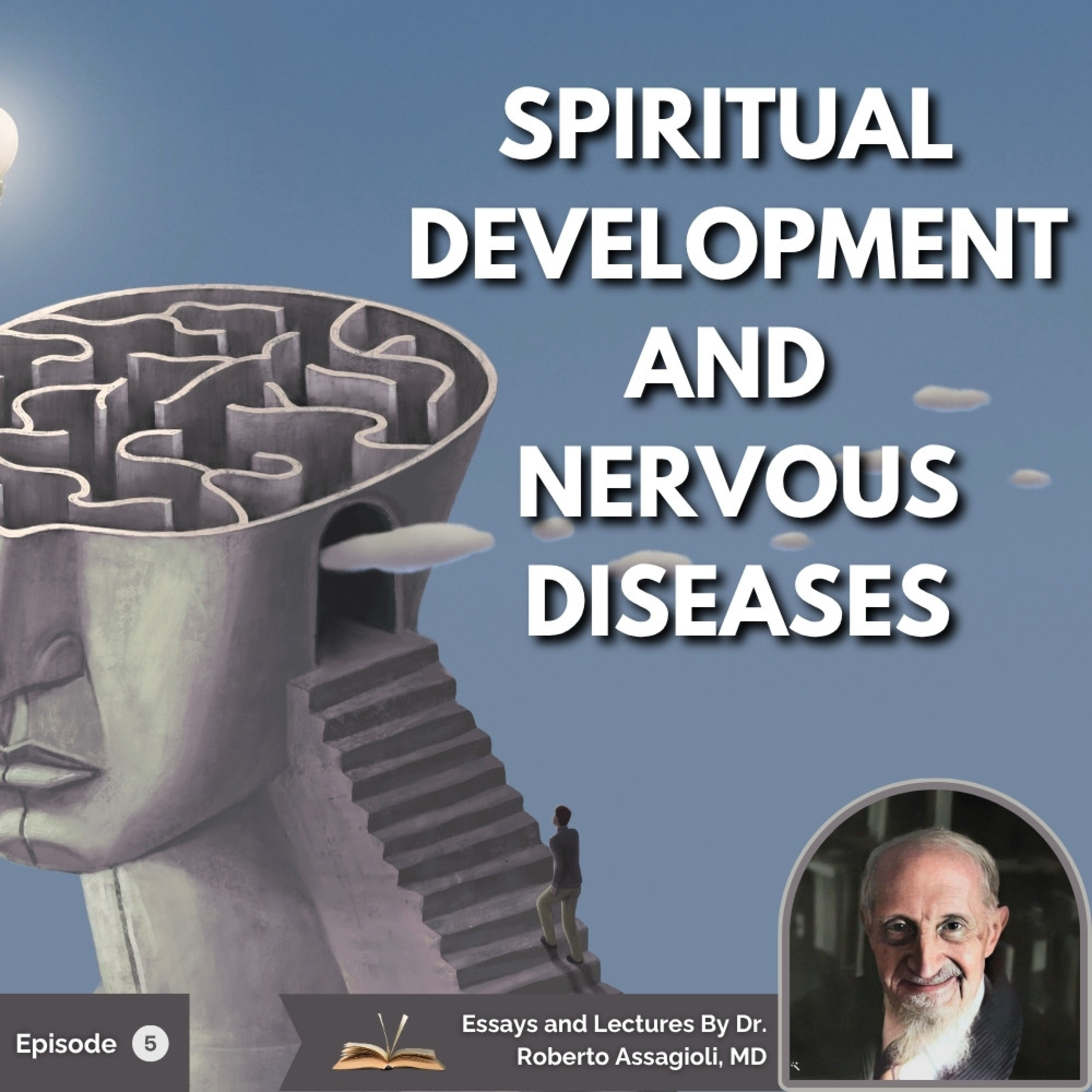Spiritual Awakening & Mental Health: Navigating Growth & Inner Challenges | Roberto Assagioli episode artwork