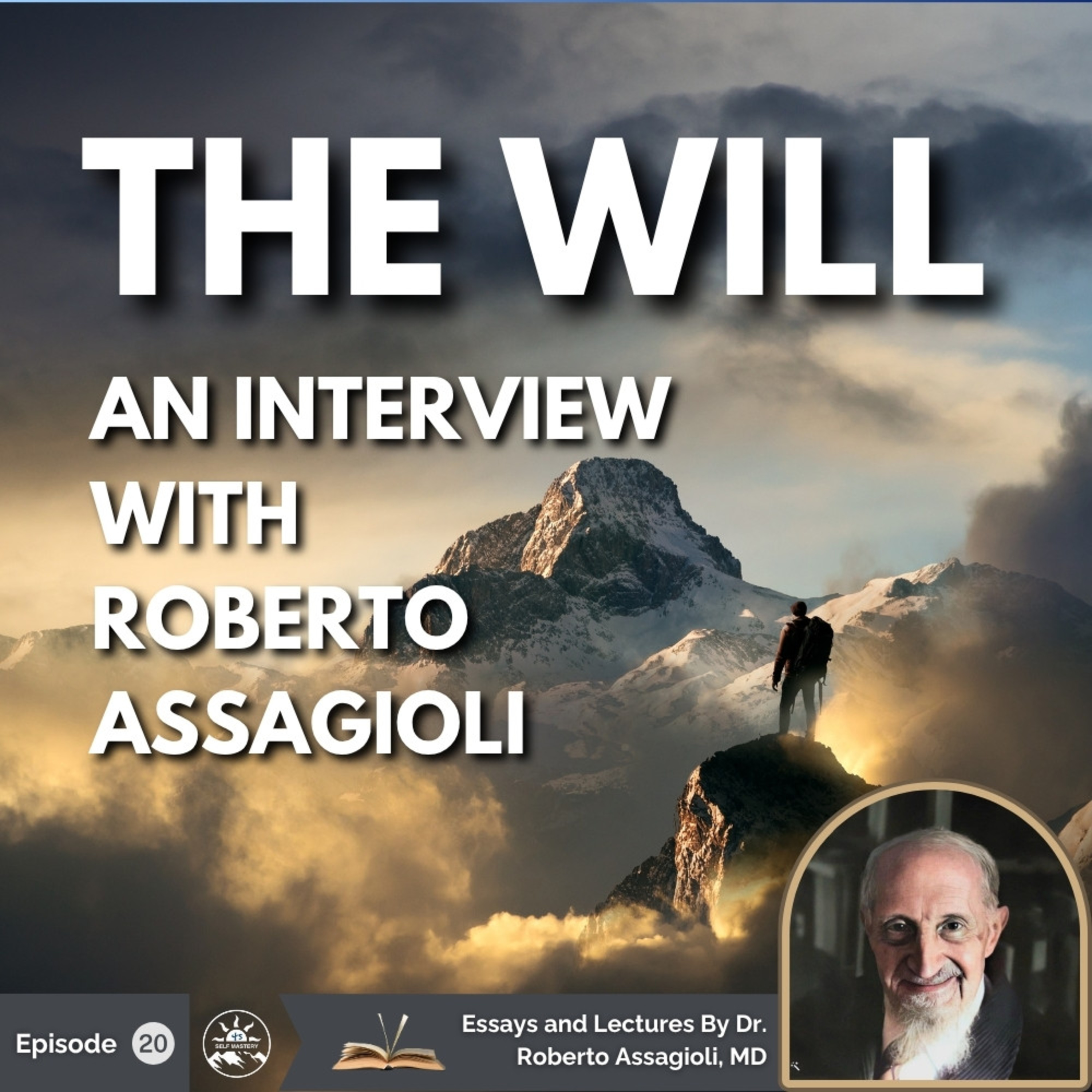 The Power of Will: Roberto Assagioli on Psychosynthesis & Self-Mastery episode artwork