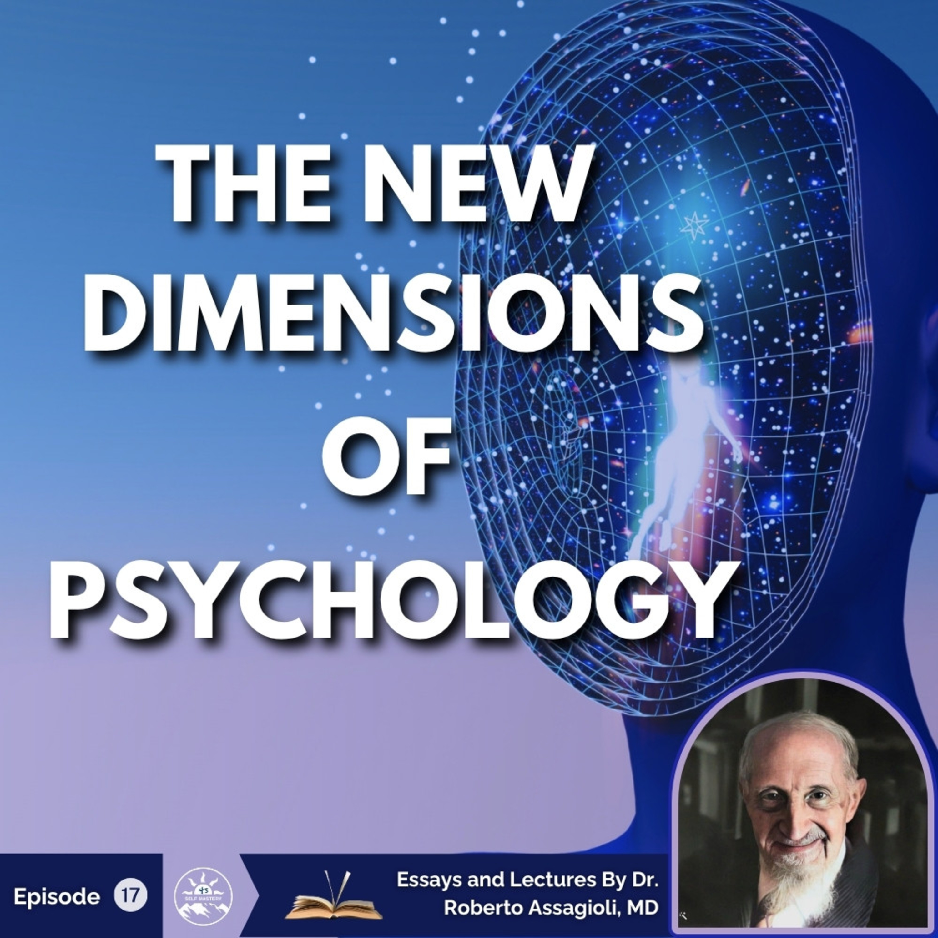 The Five Forces of Psychology: Roberto Assagioli on Psychoenergetics & Psychosynthesis episode artwork