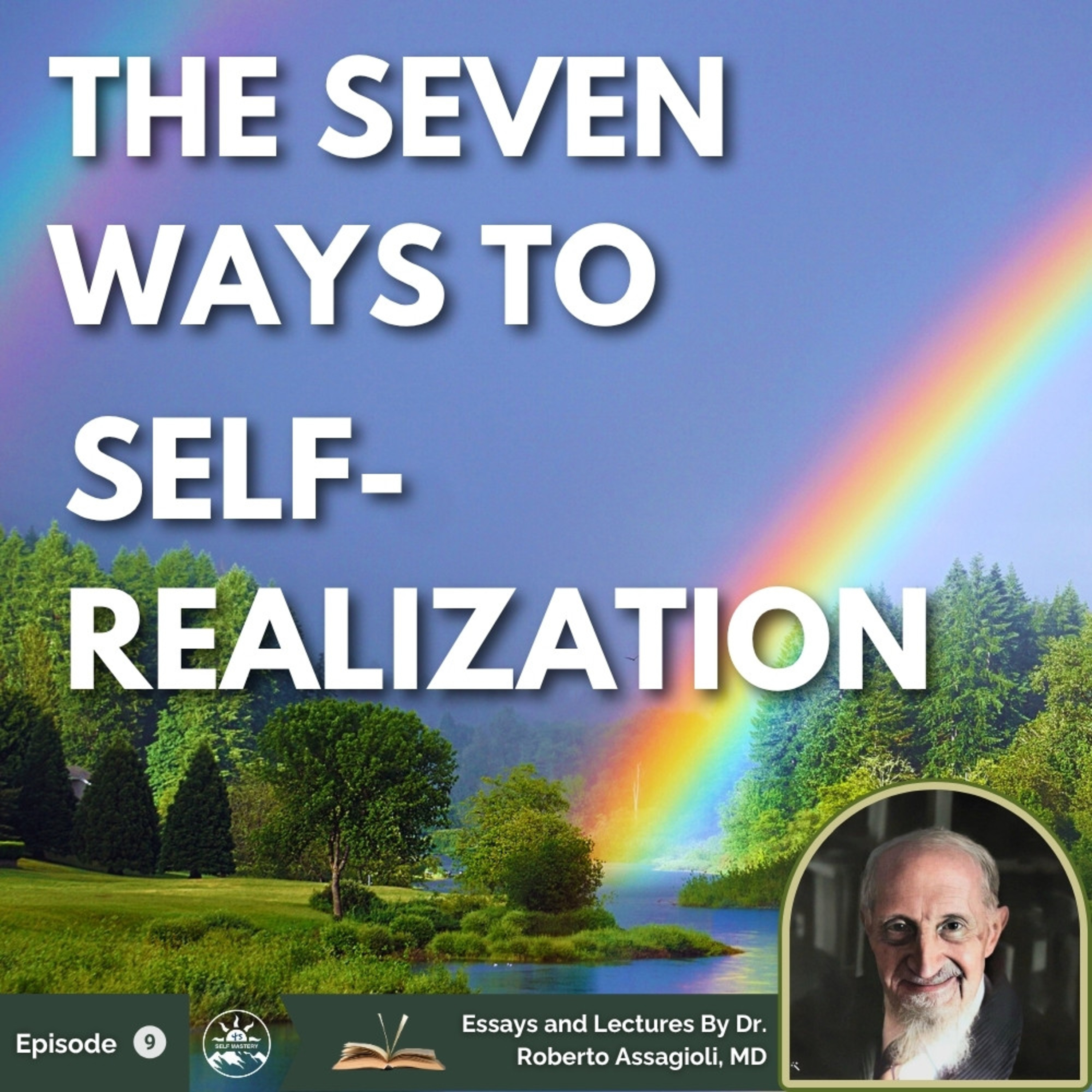 The Seven Ways to Self-Realization: Roberto Assagioli on Spiritual Growth & Psychosynthesis episode artwork