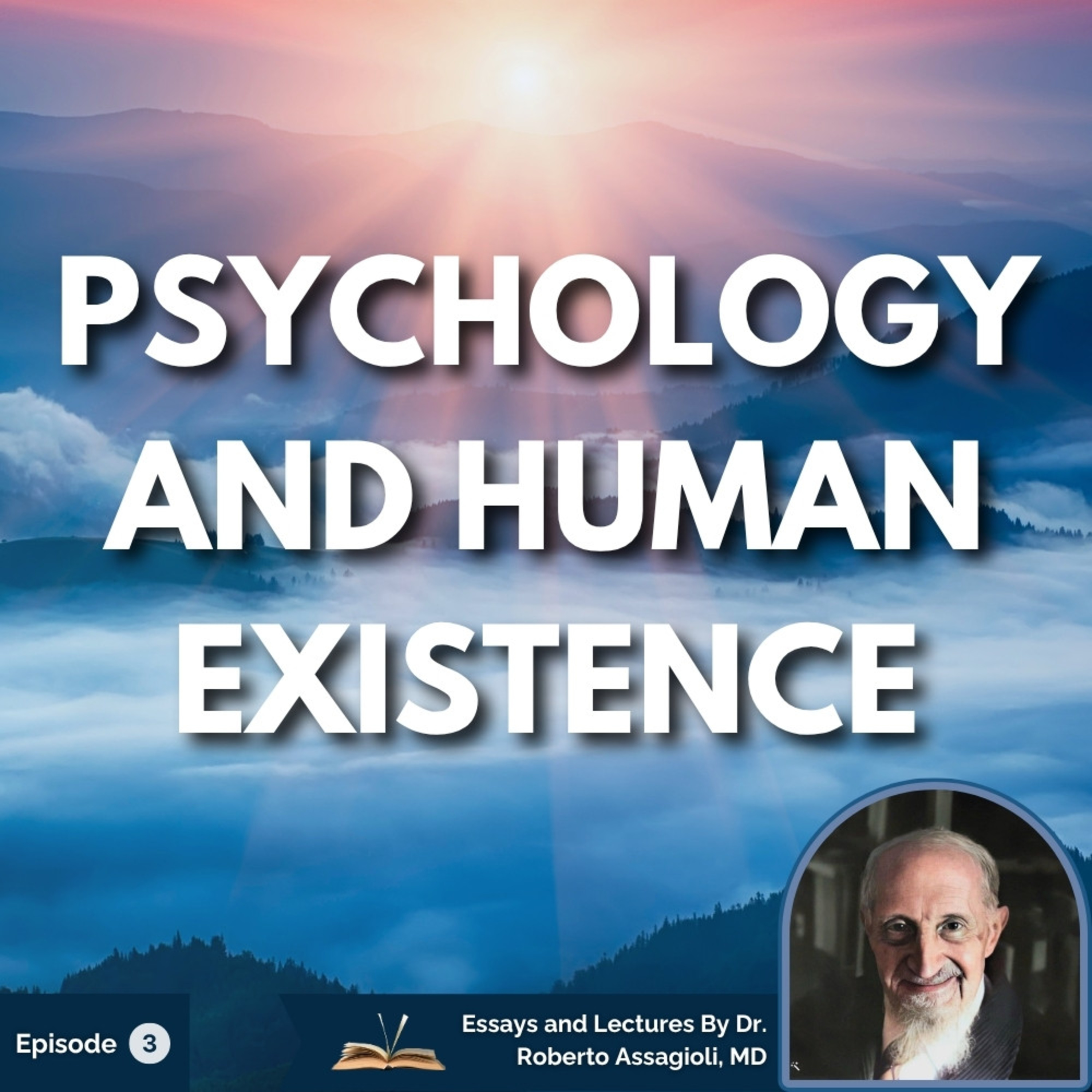 The Psychology of Human Existence: Transforming Inner Conflict & Anxiety episode artwork