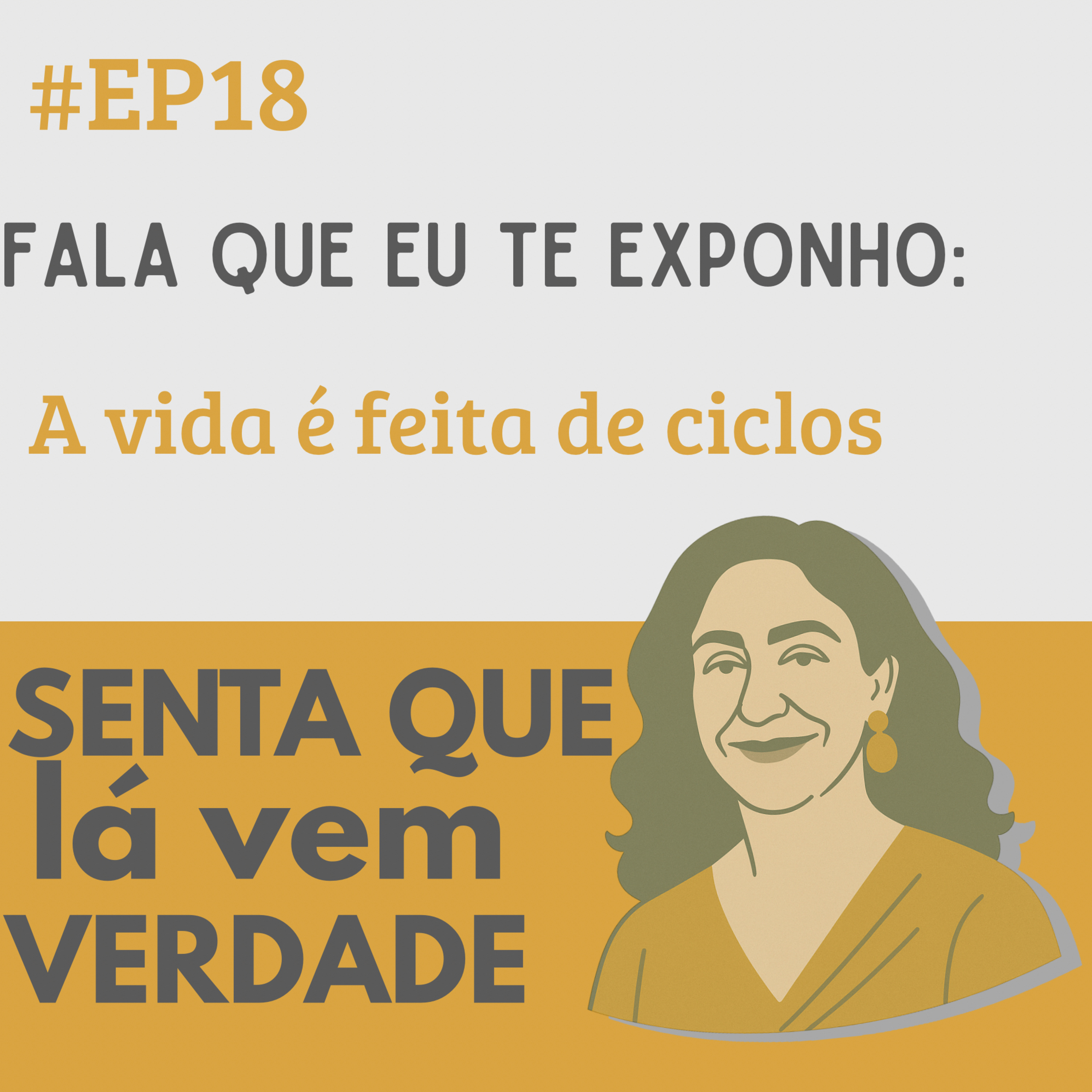 Senta Que Lá Vem Verdade