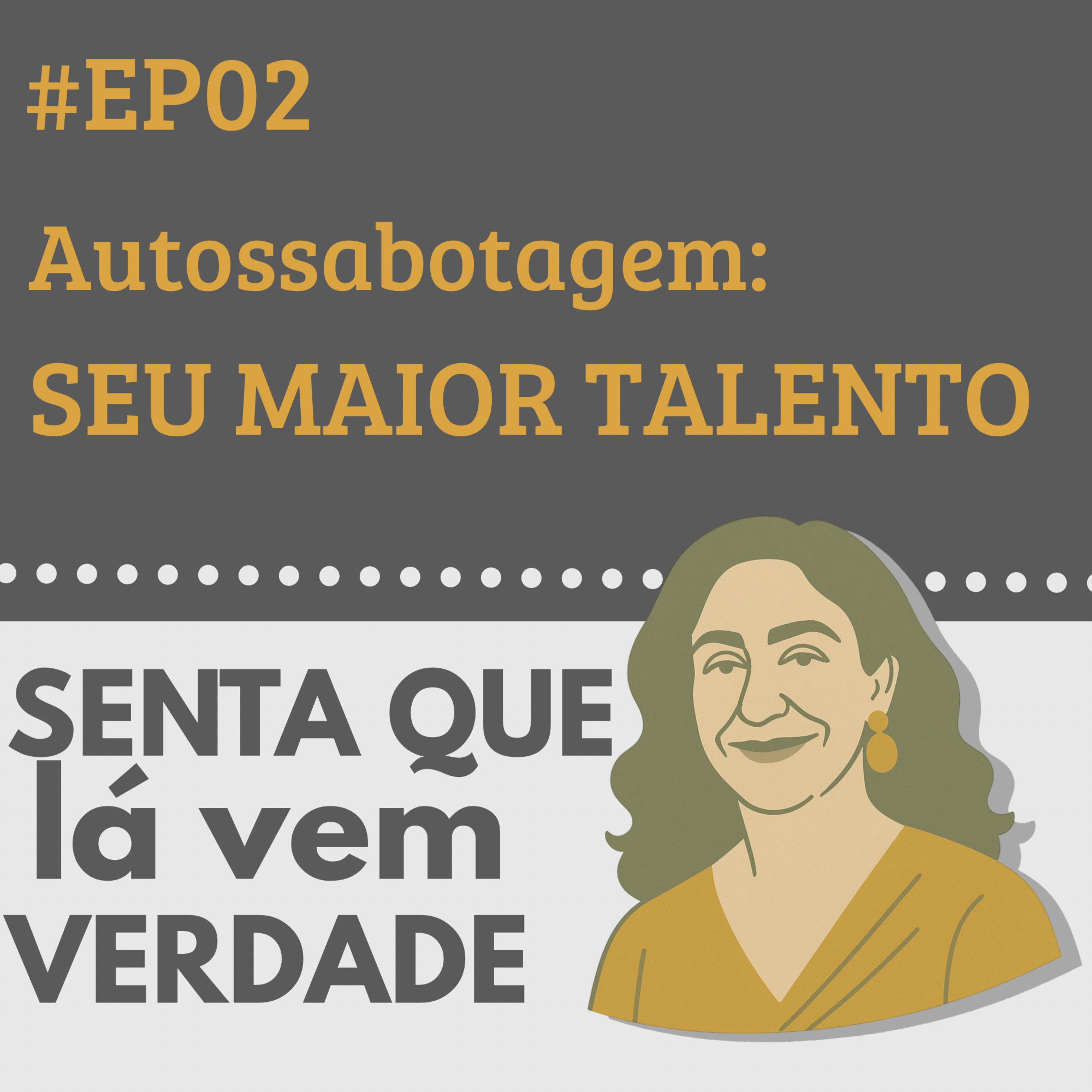 Senta Que Lá Vem Verdade