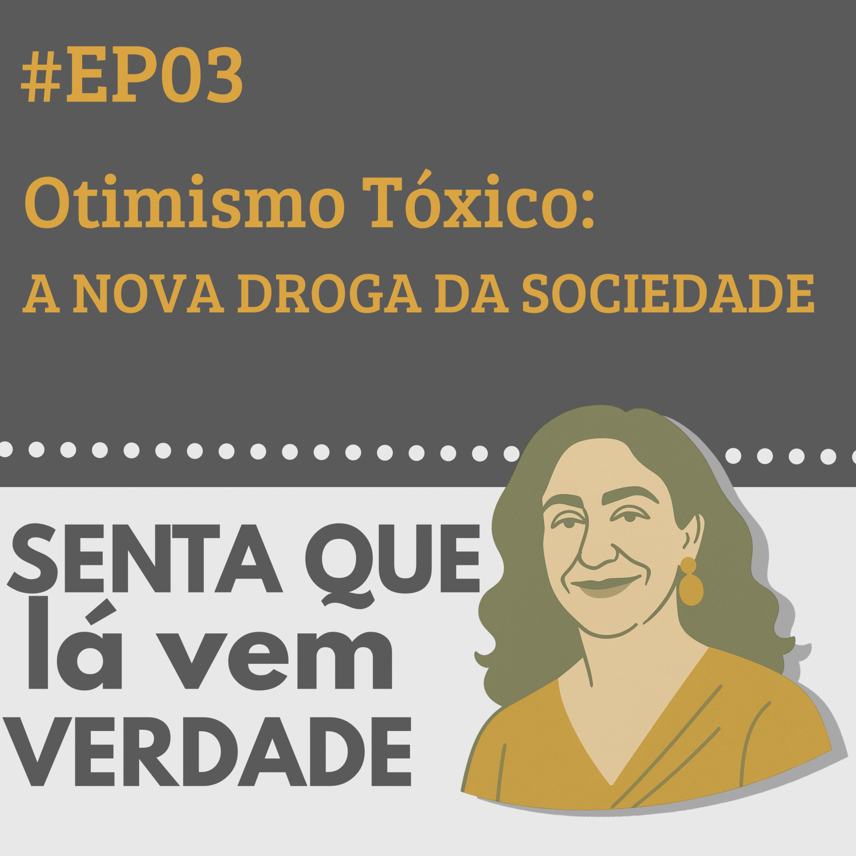 Senta Que Lá Vem Verdade