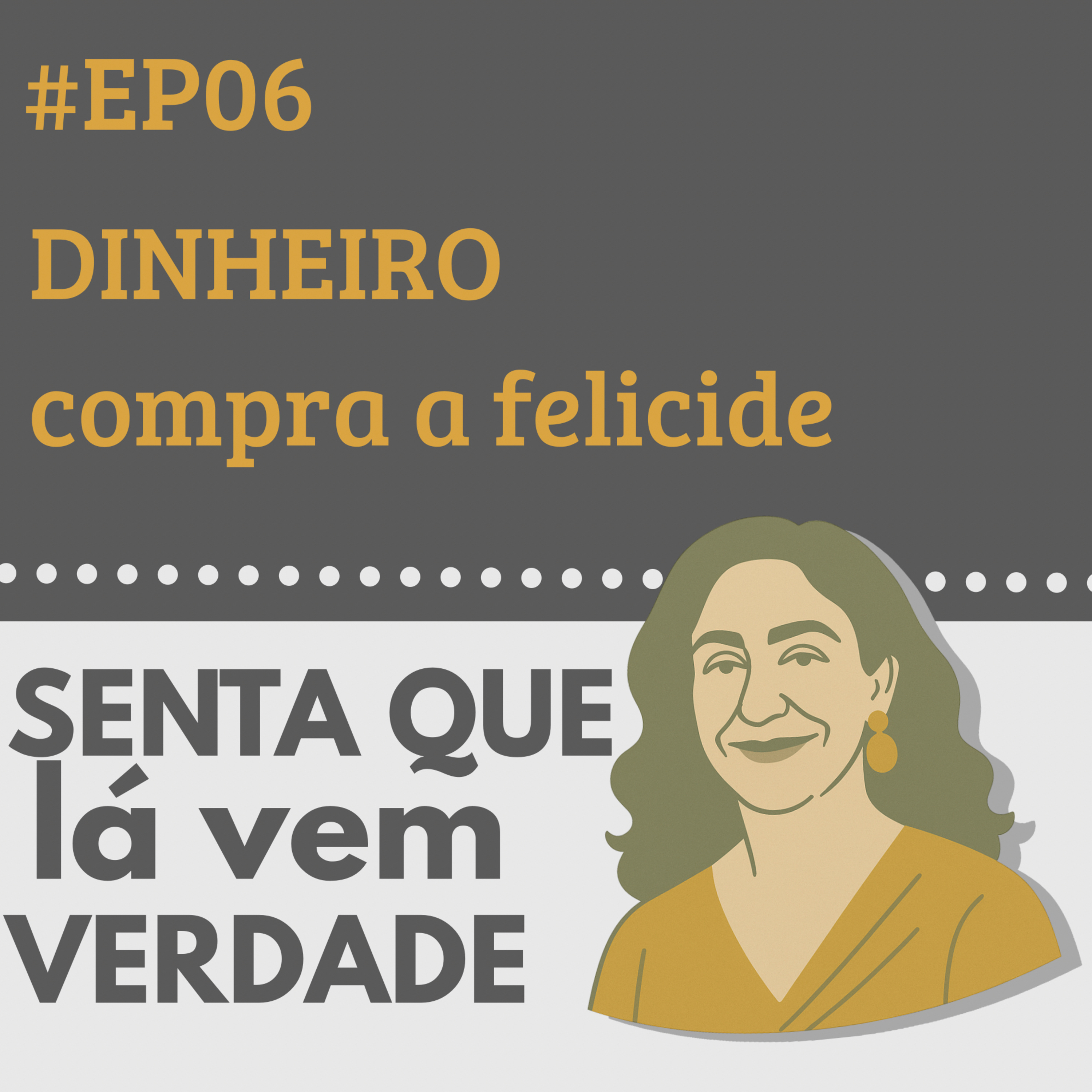 Senta Que Lá Vem Verdade