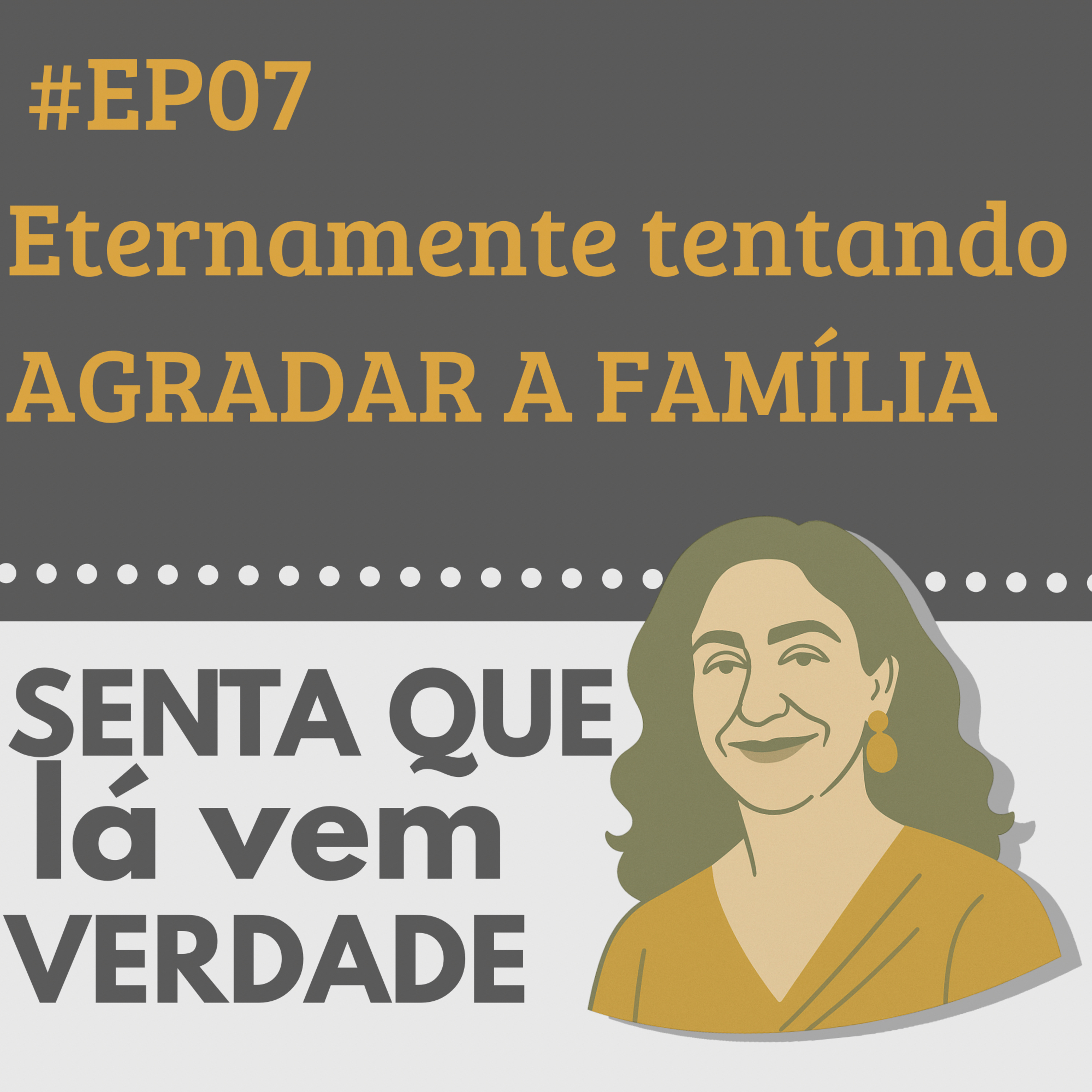 Senta Que Lá Vem Verdade