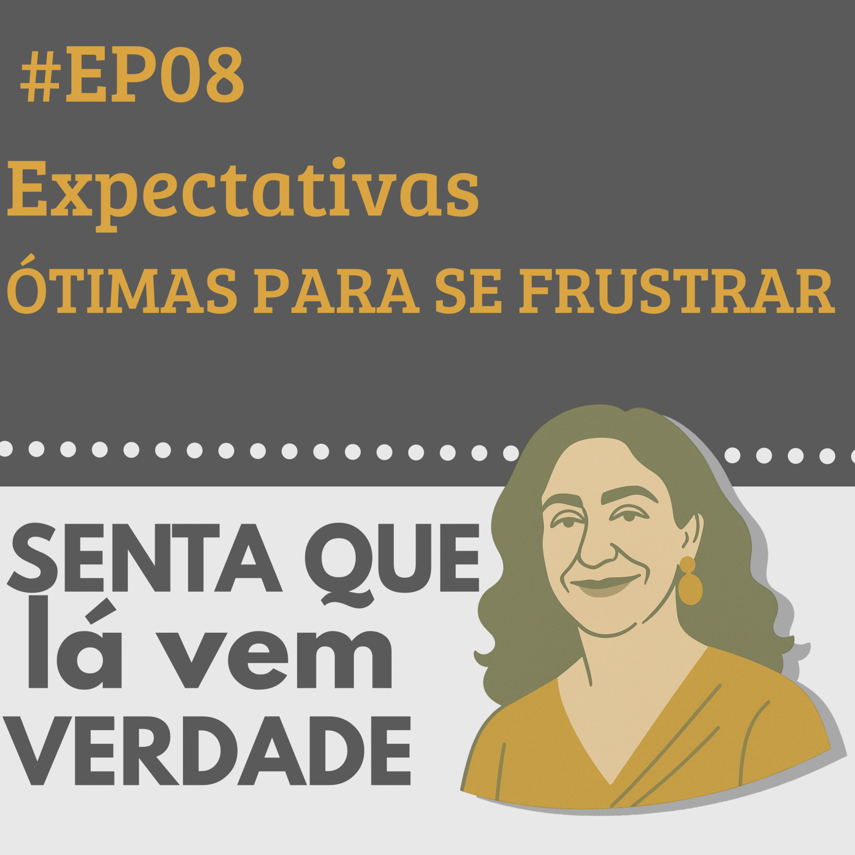 Senta Que Lá Vem Verdade