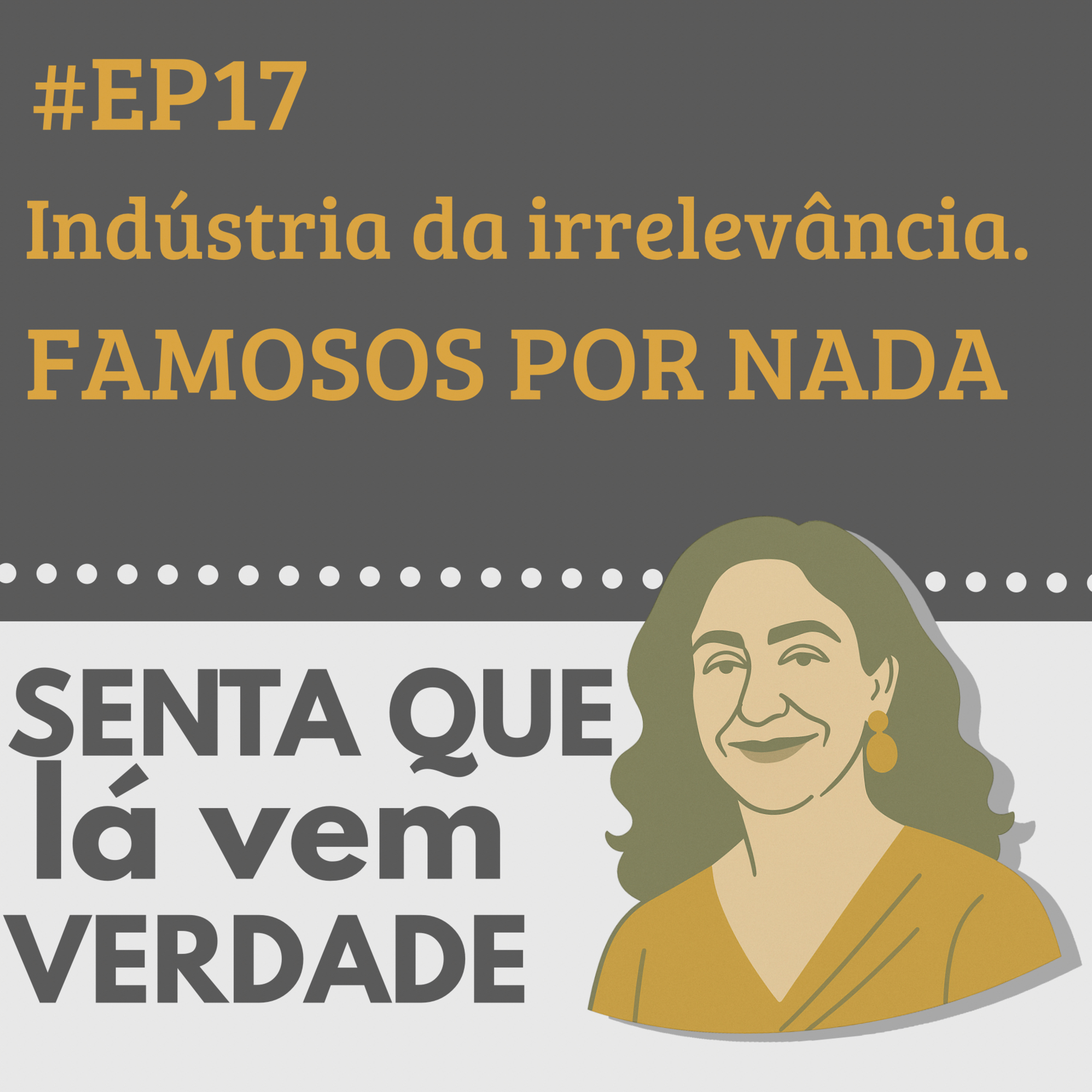 Senta Que Lá Vem Verdade