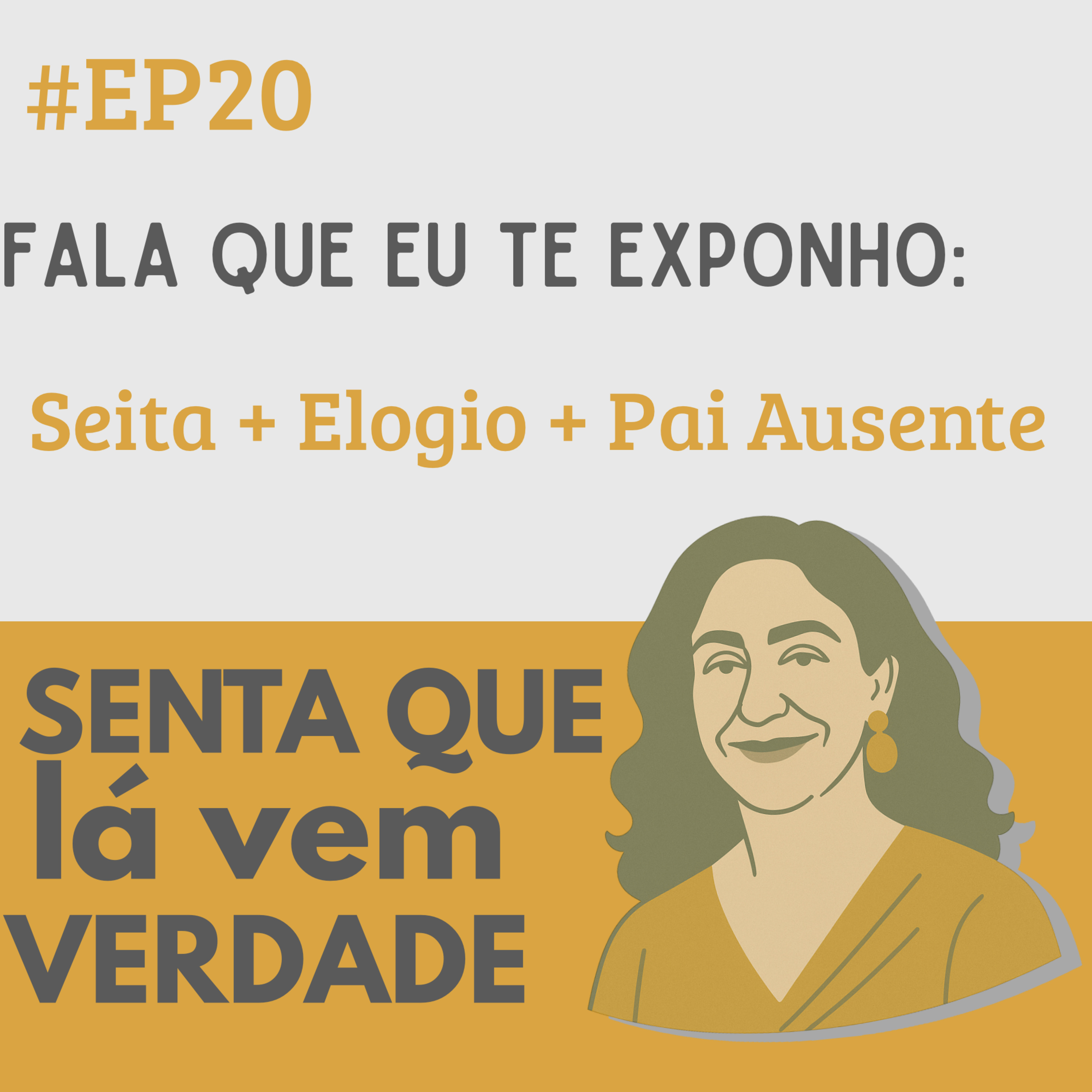 Senta Que Lá Vem Verdade
