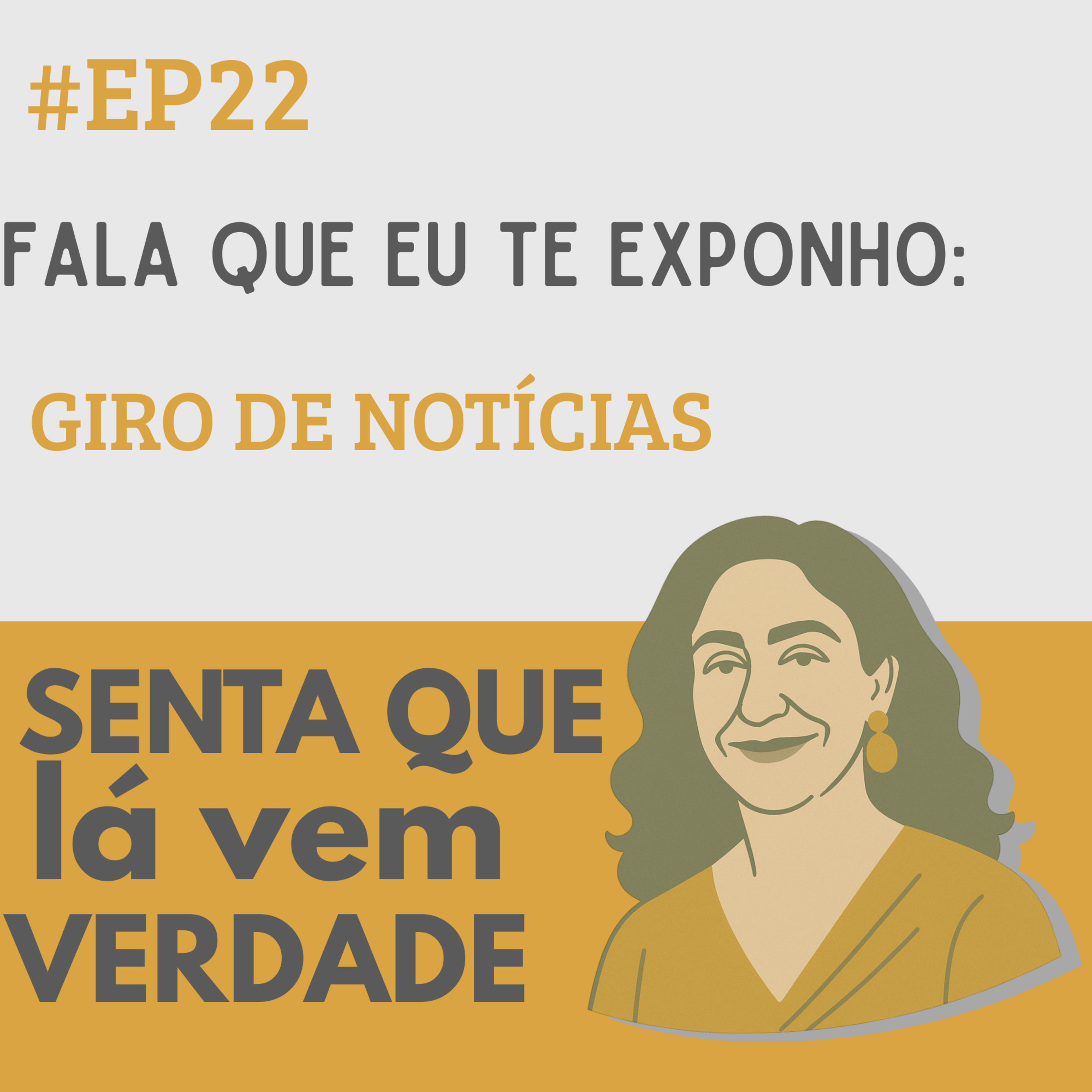 Senta Que Lá Vem Verdade
