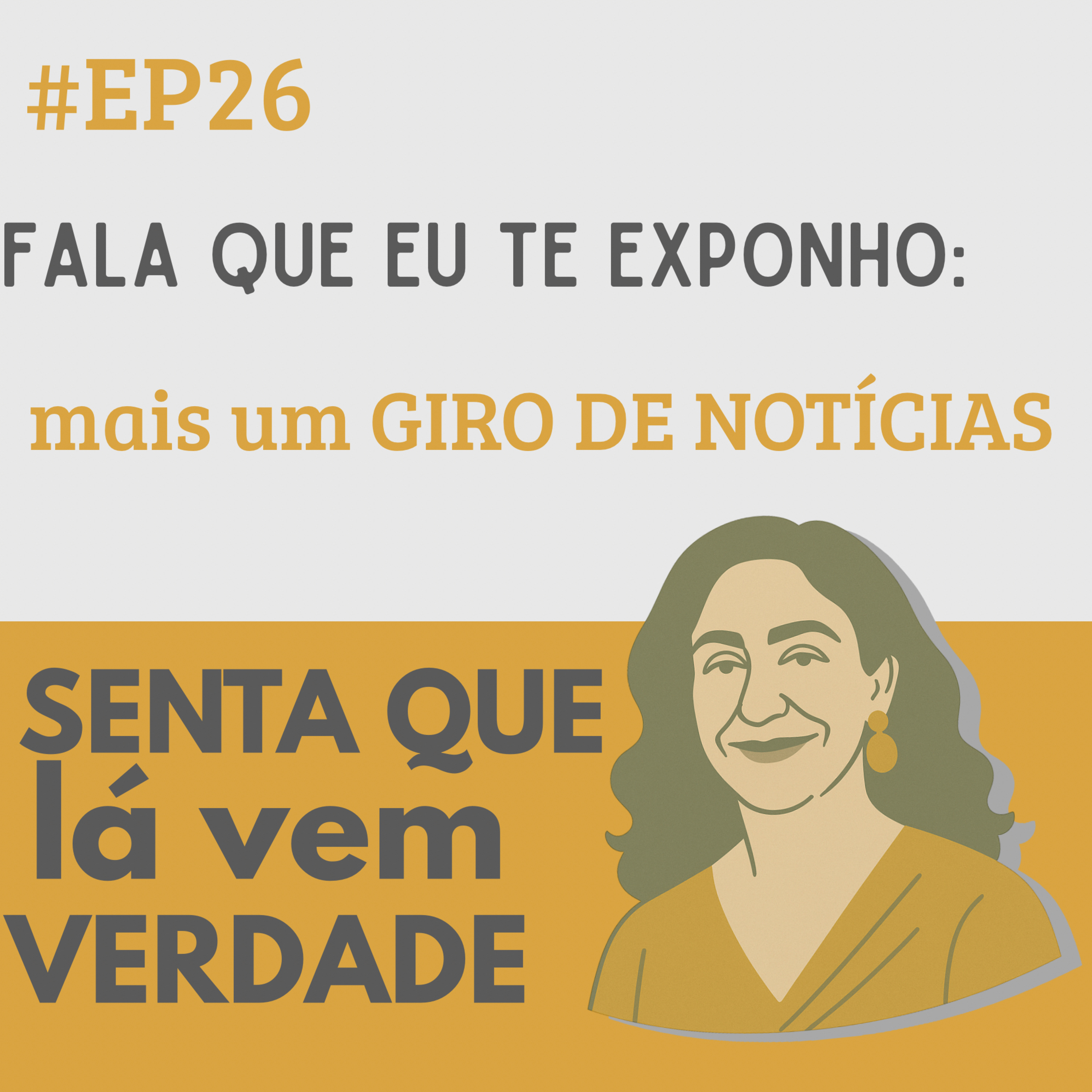 EP 26 - O ex que declara, o livro que enfeita e o indulto que antecipa episode artwork