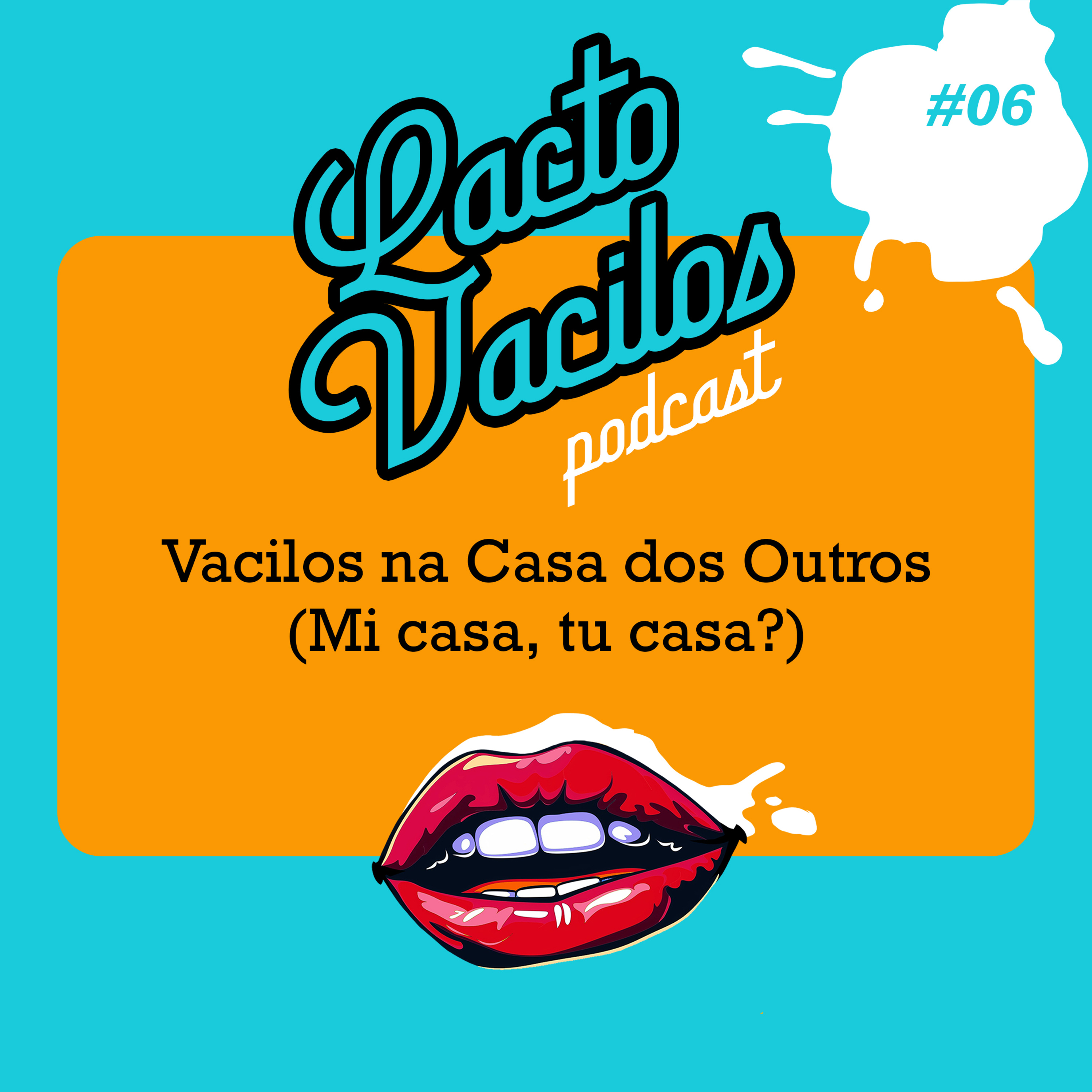 #06 - Vacilos na Casa dos Outros (mi casa, tu casa) episode artwork