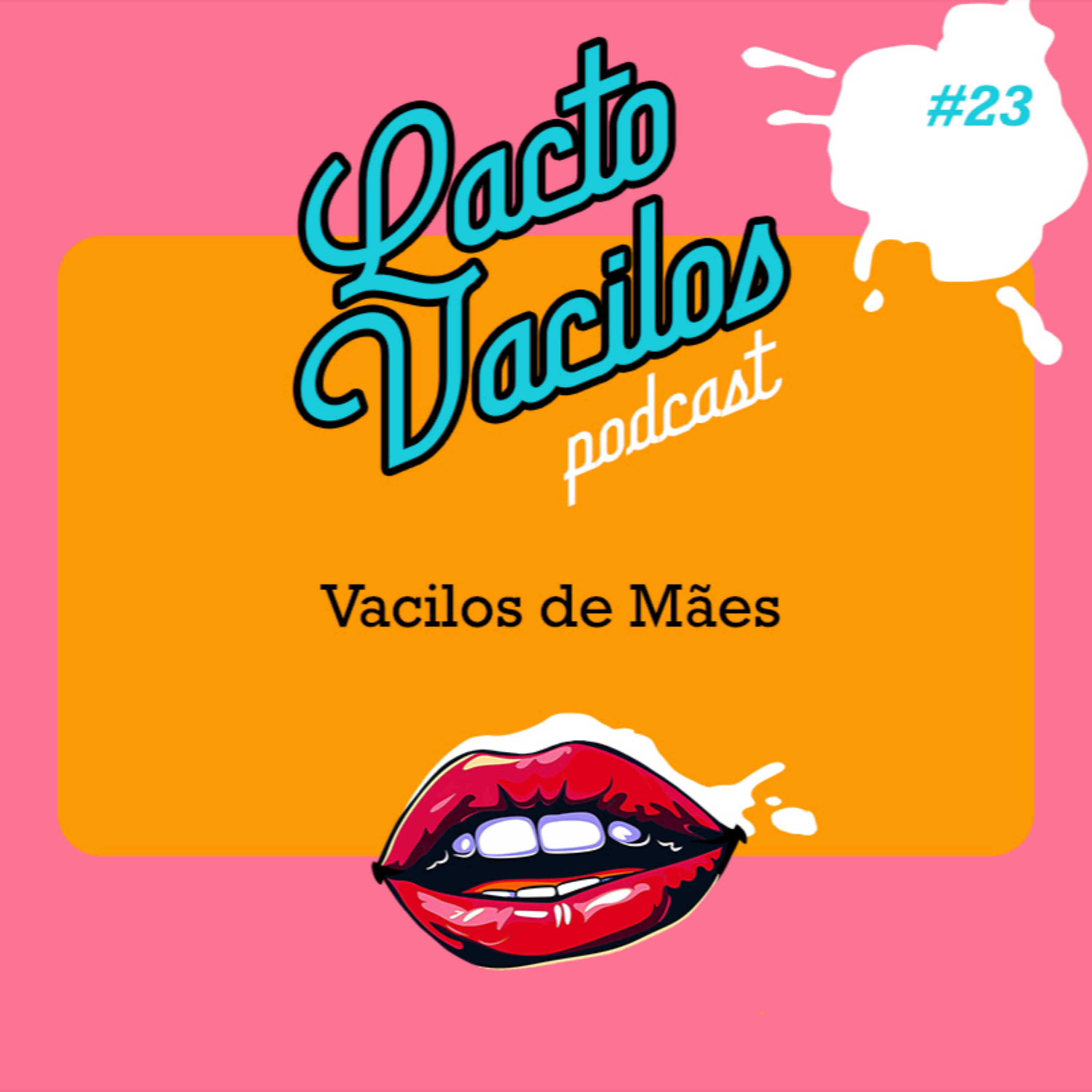 #23 - Vacilos de Mães episode artwork