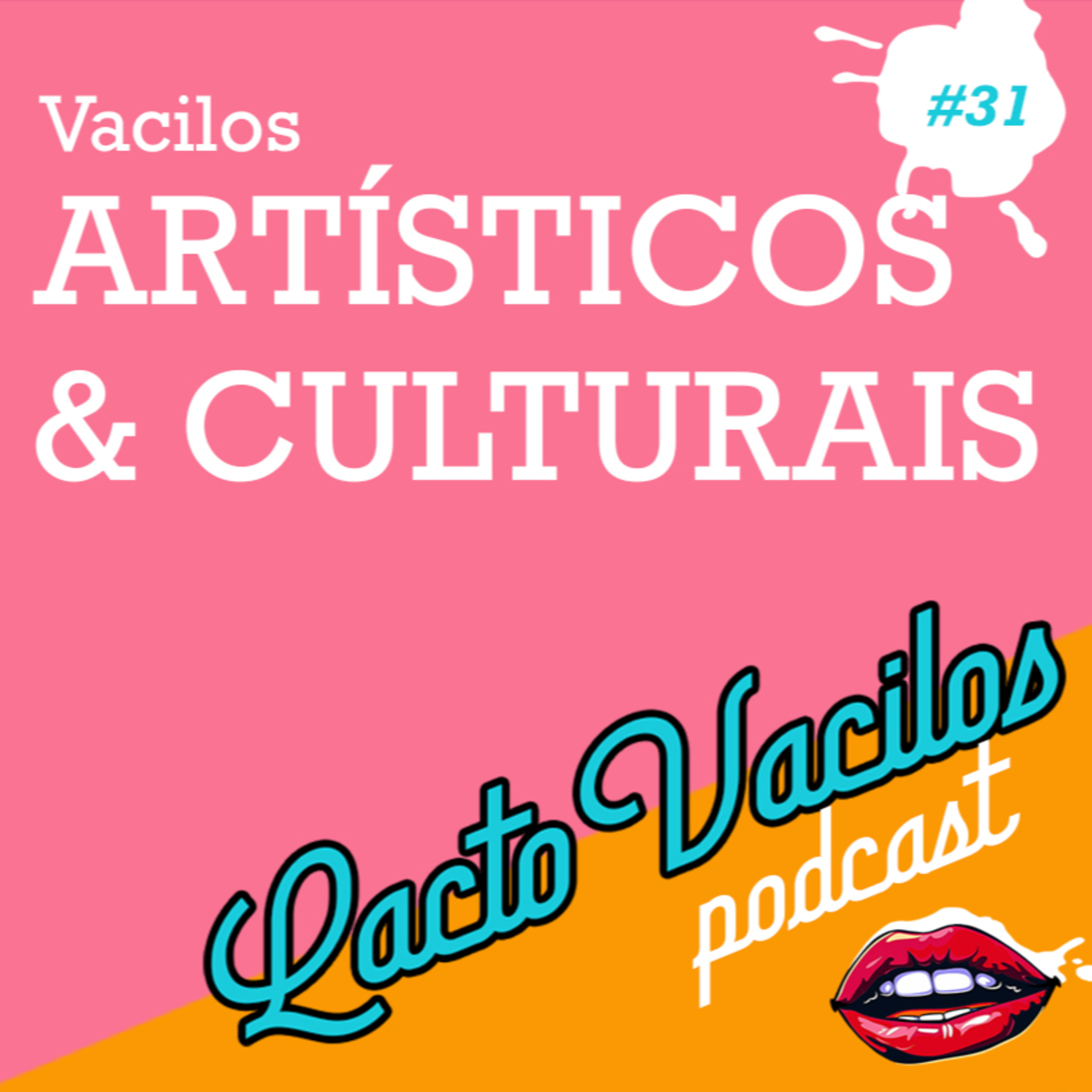 #31 - Vacilos Artísticos & Culturais episode artwork