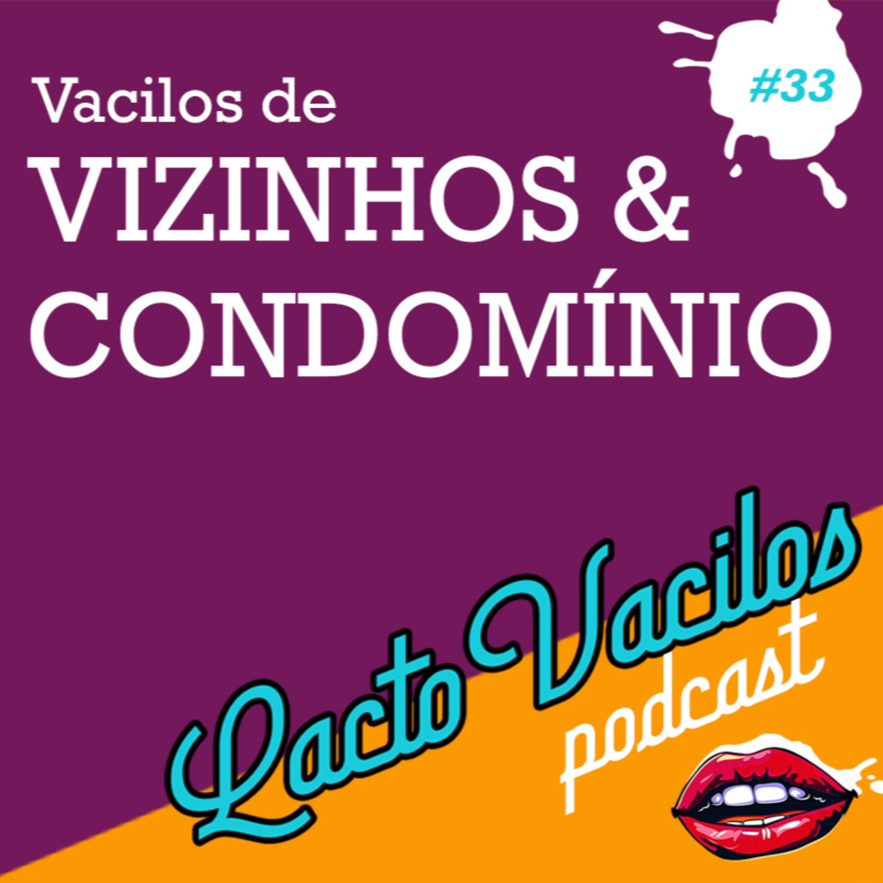 #33 - Vacilos de Vizinhos & Condomínio  episode artwork