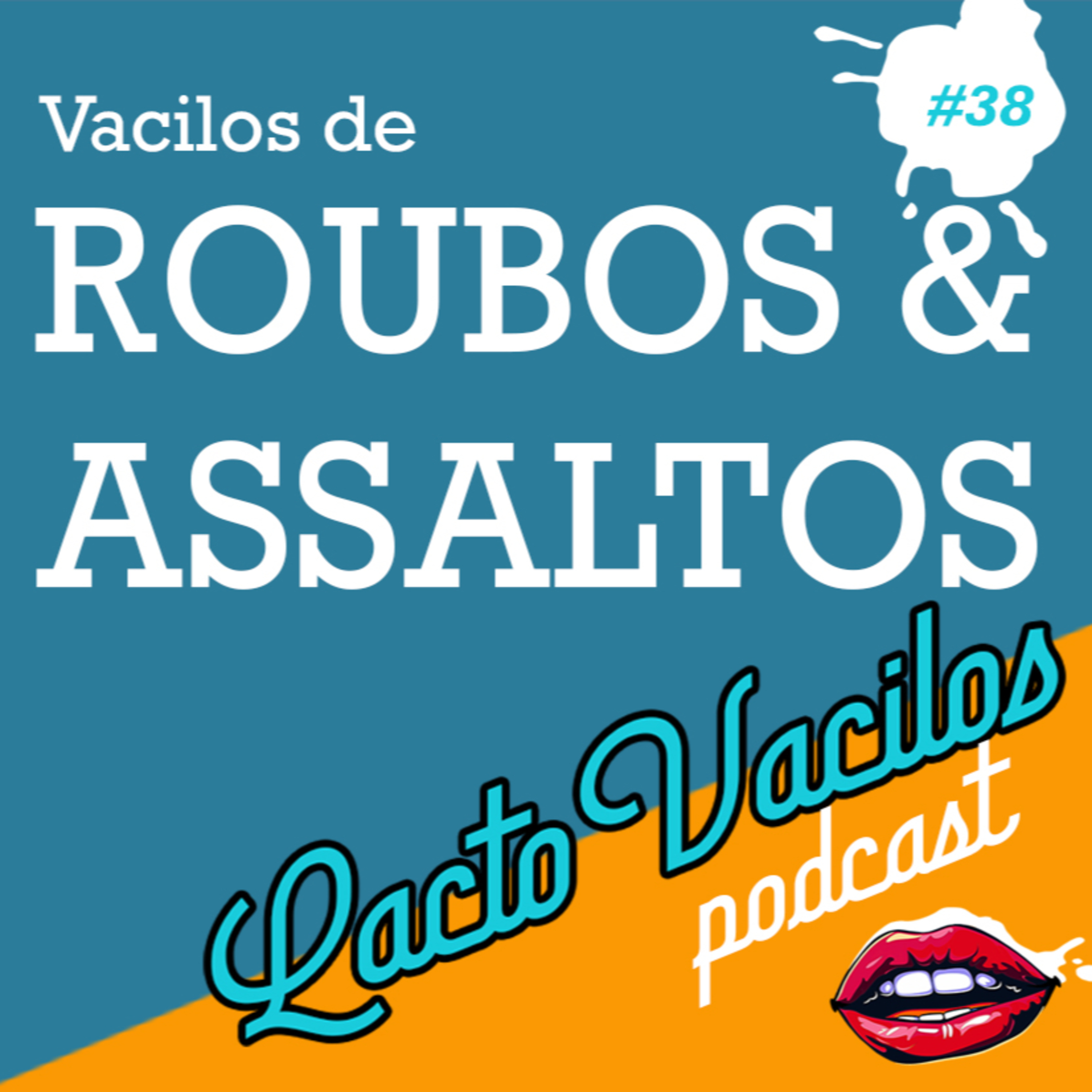 #38 - Roubos e Assaltos  episode artwork