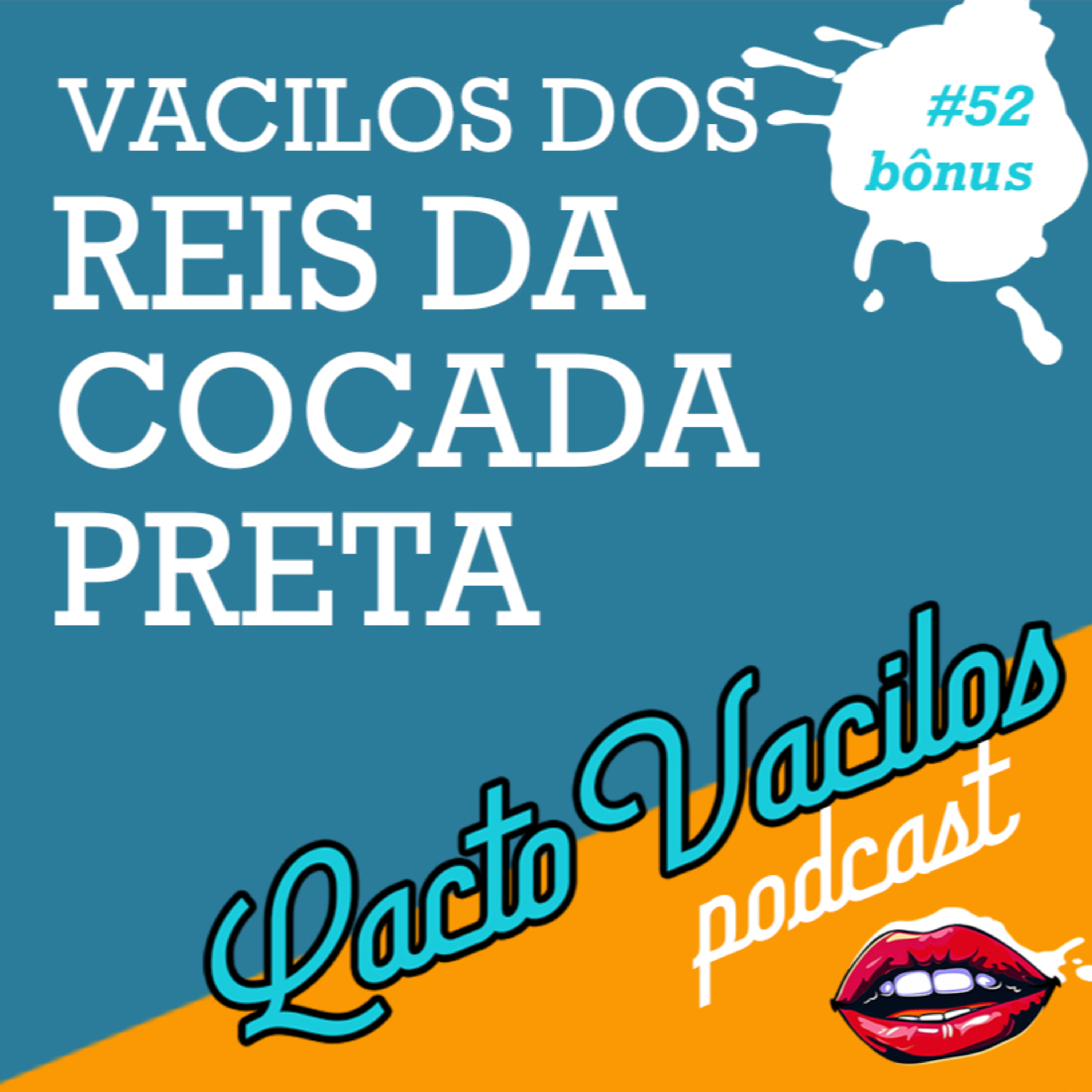 TRAILER #52bônus - VACILOS DOS REIS DA COCADA PRETA episode artwork