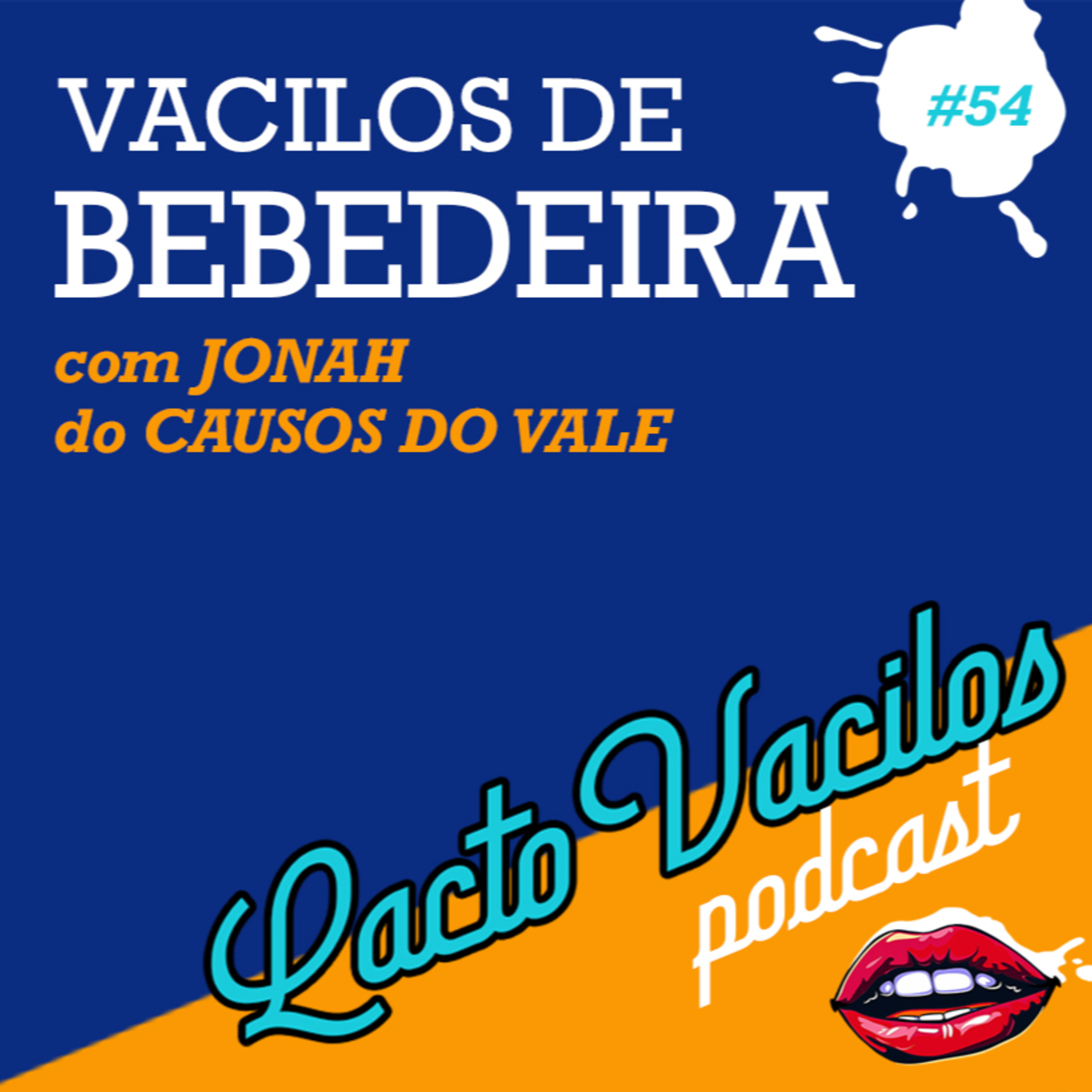 #54 - VACILOS DE BEBEDEIRA COM JONAH DO CAUSOS DO VALE episode artwork