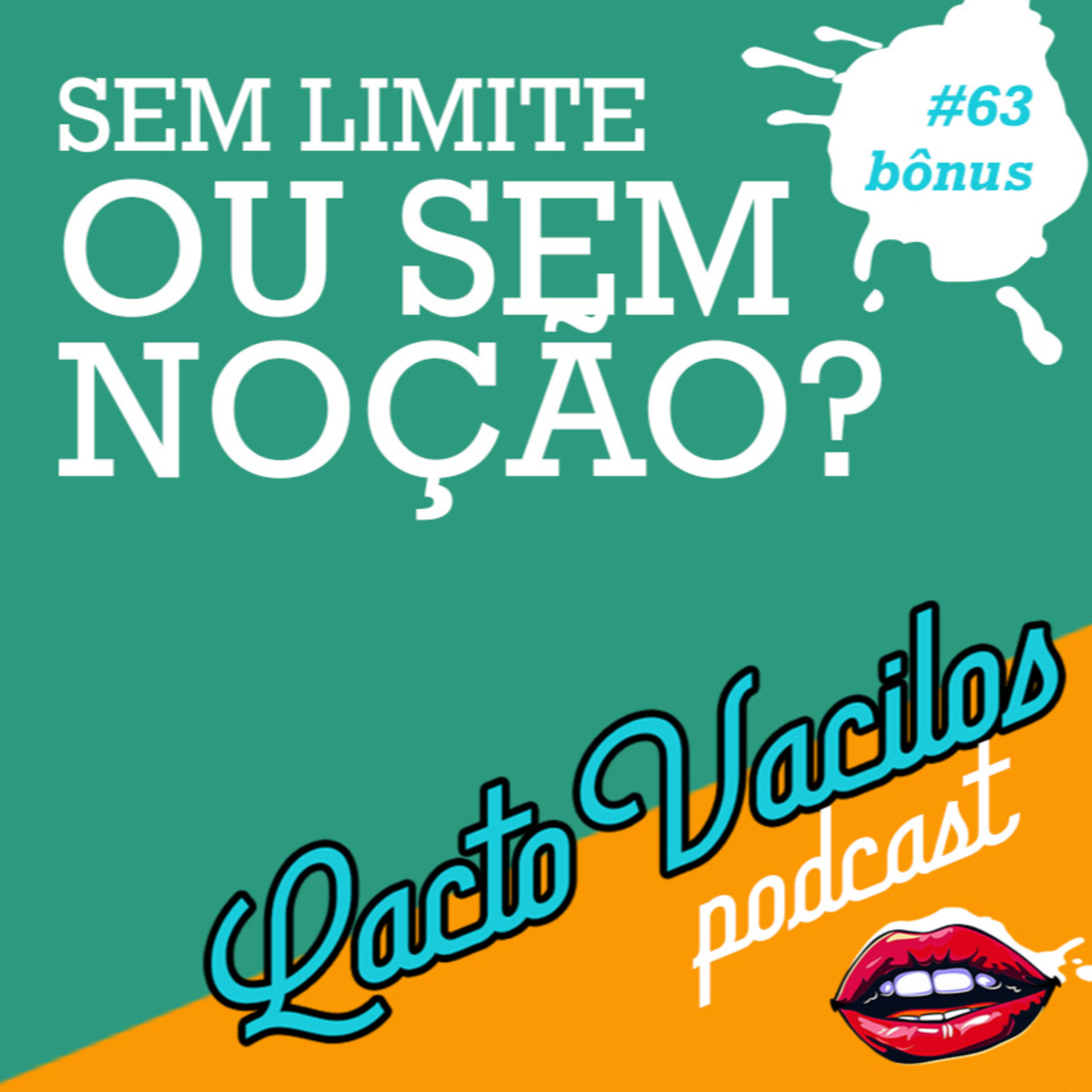 #63bônus - SEM LIMITE OU SEM NOÇÃO? episode artwork