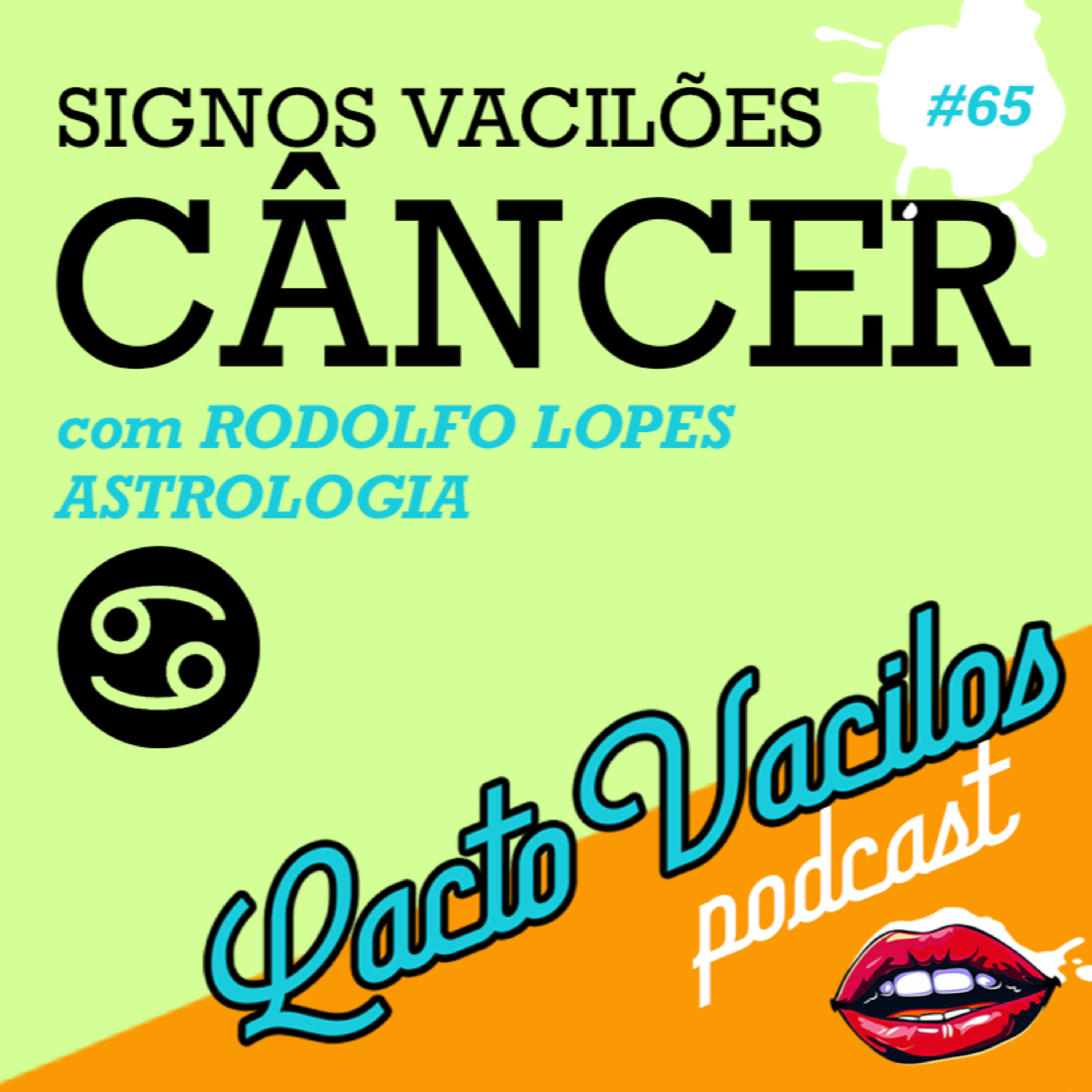 #65 - SIGNOS VACILÕES: CÂNCER episode artwork