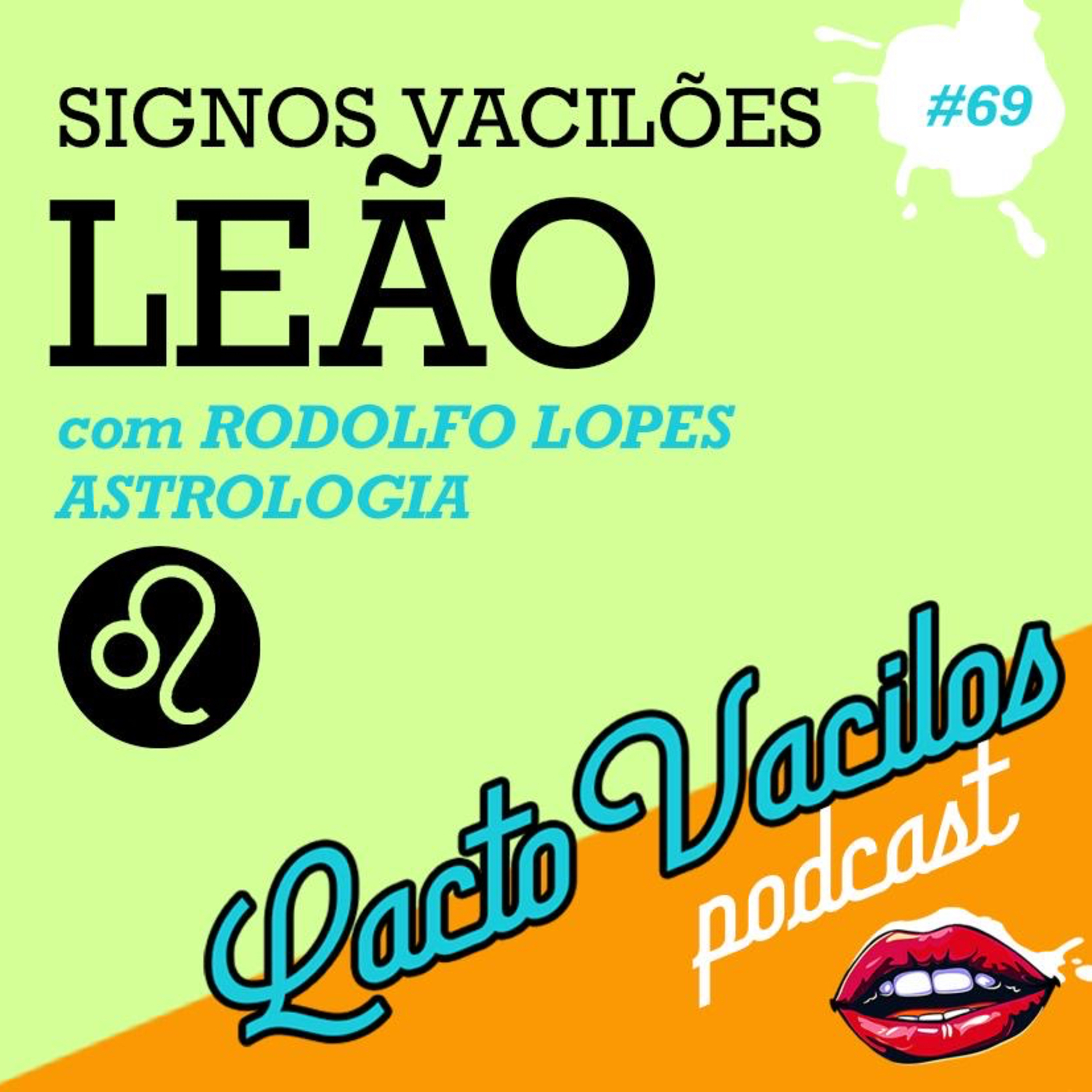 #69 - SIGNOS VACILÕES: LEÃO episode artwork