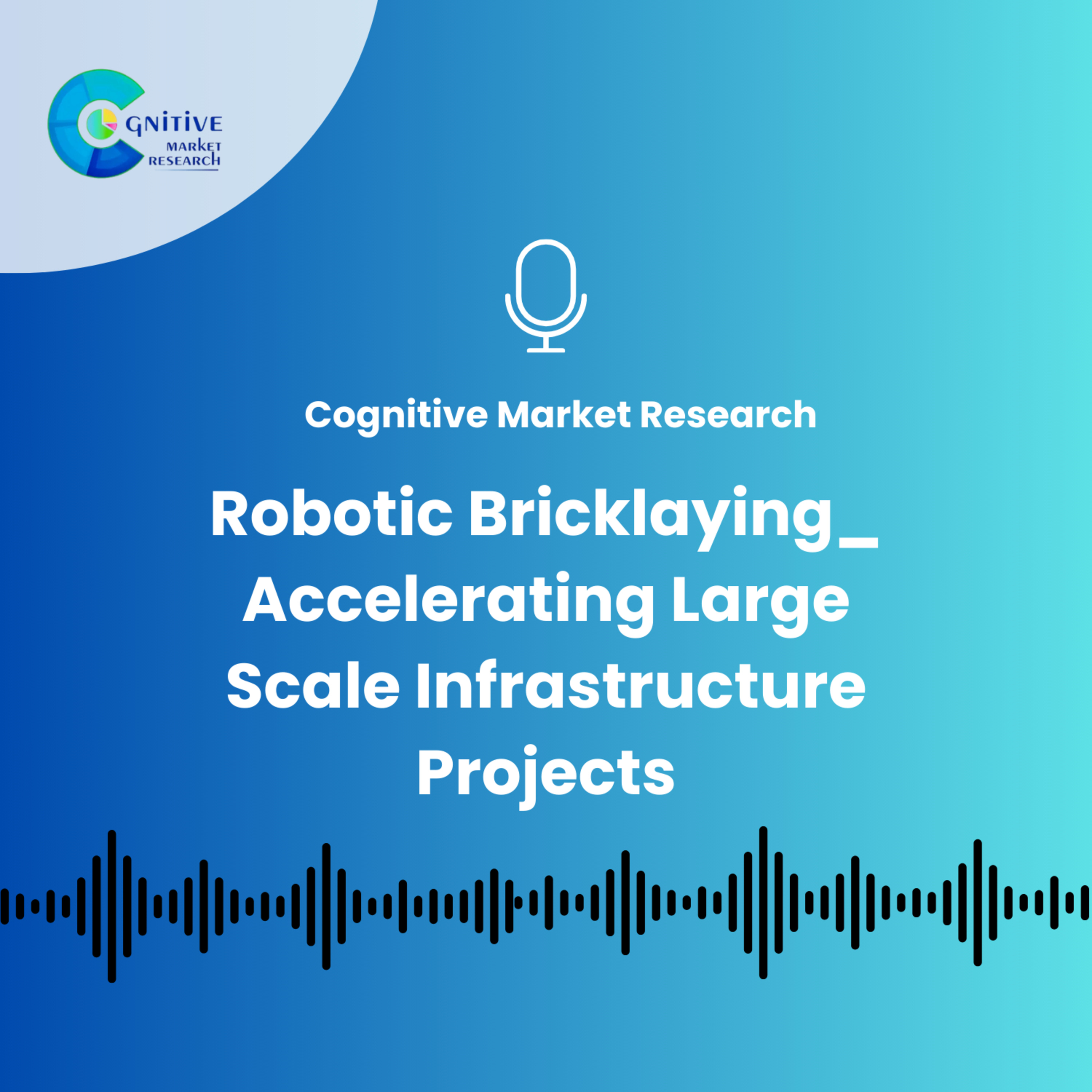 Robotic Bricklaying_ Accelerating Large Scale Infrastructure Projects episode artwork