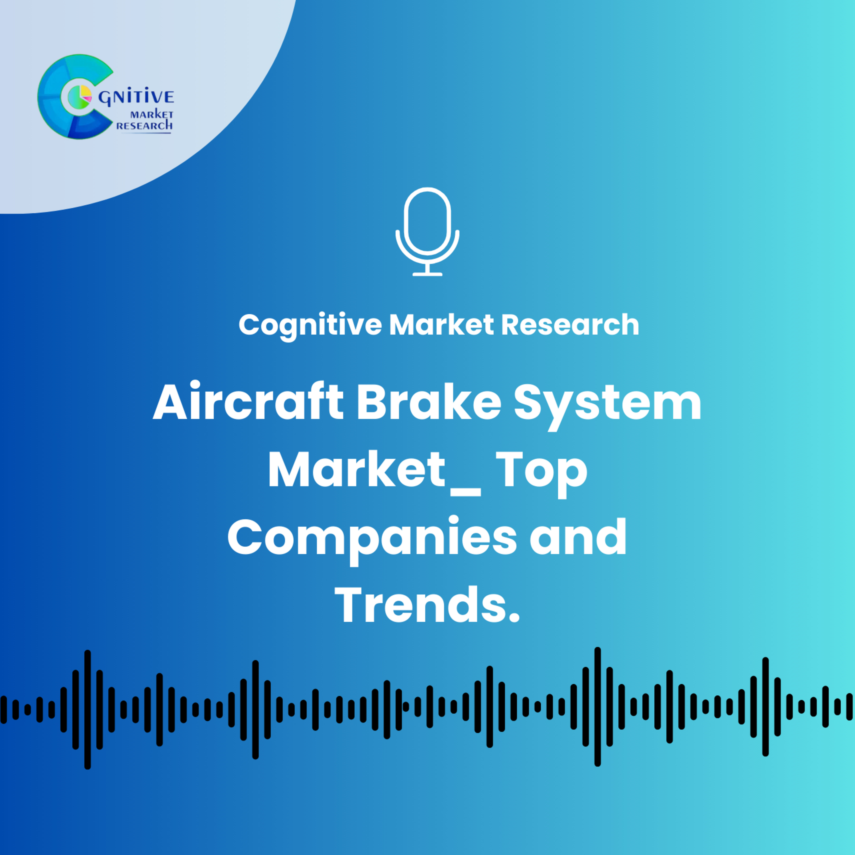 Aircraft Brake System Market_ Top Companies and Trends. episode artwork