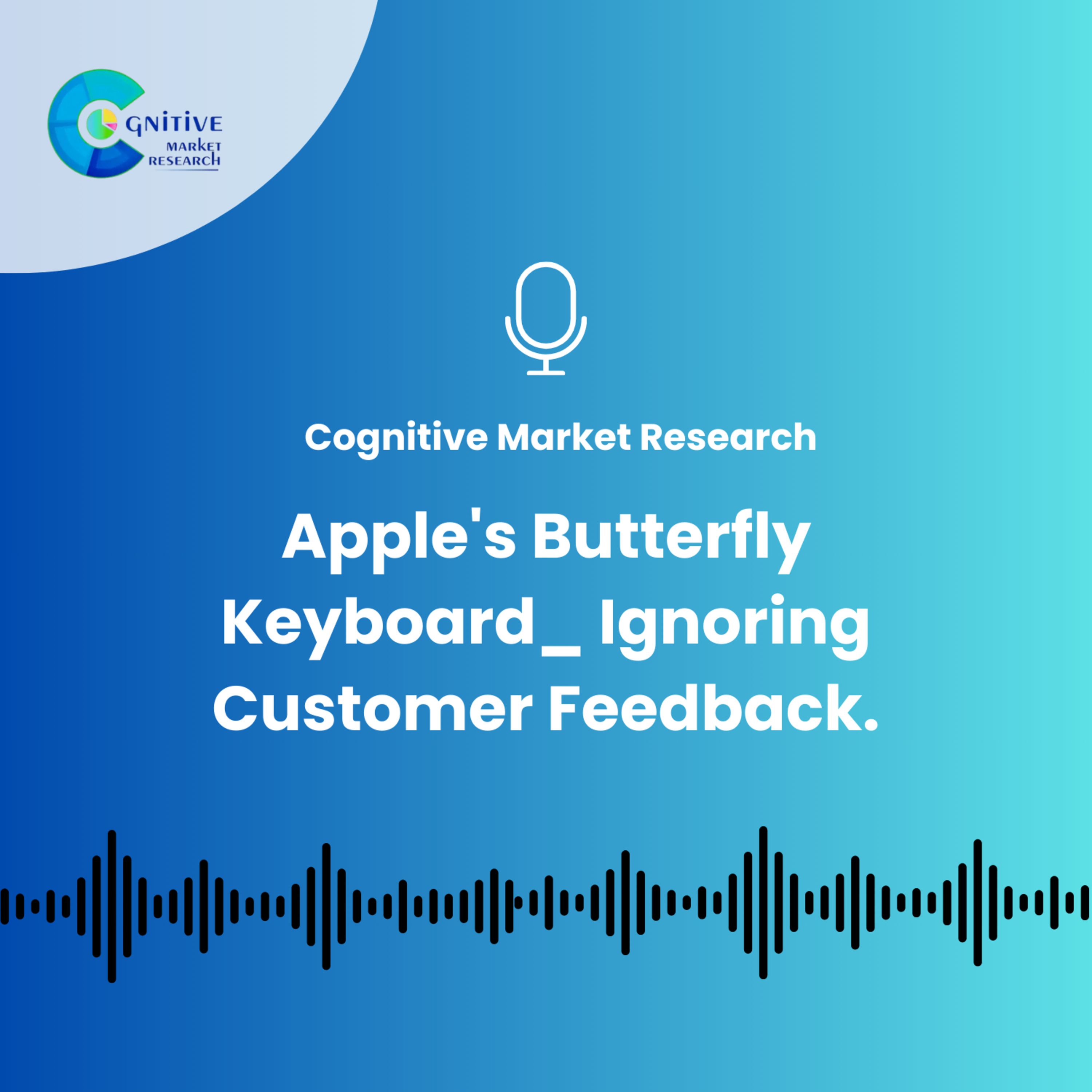 Apple's Butterfly Keyboard_ Ignoring Customer Feedback. episode artwork