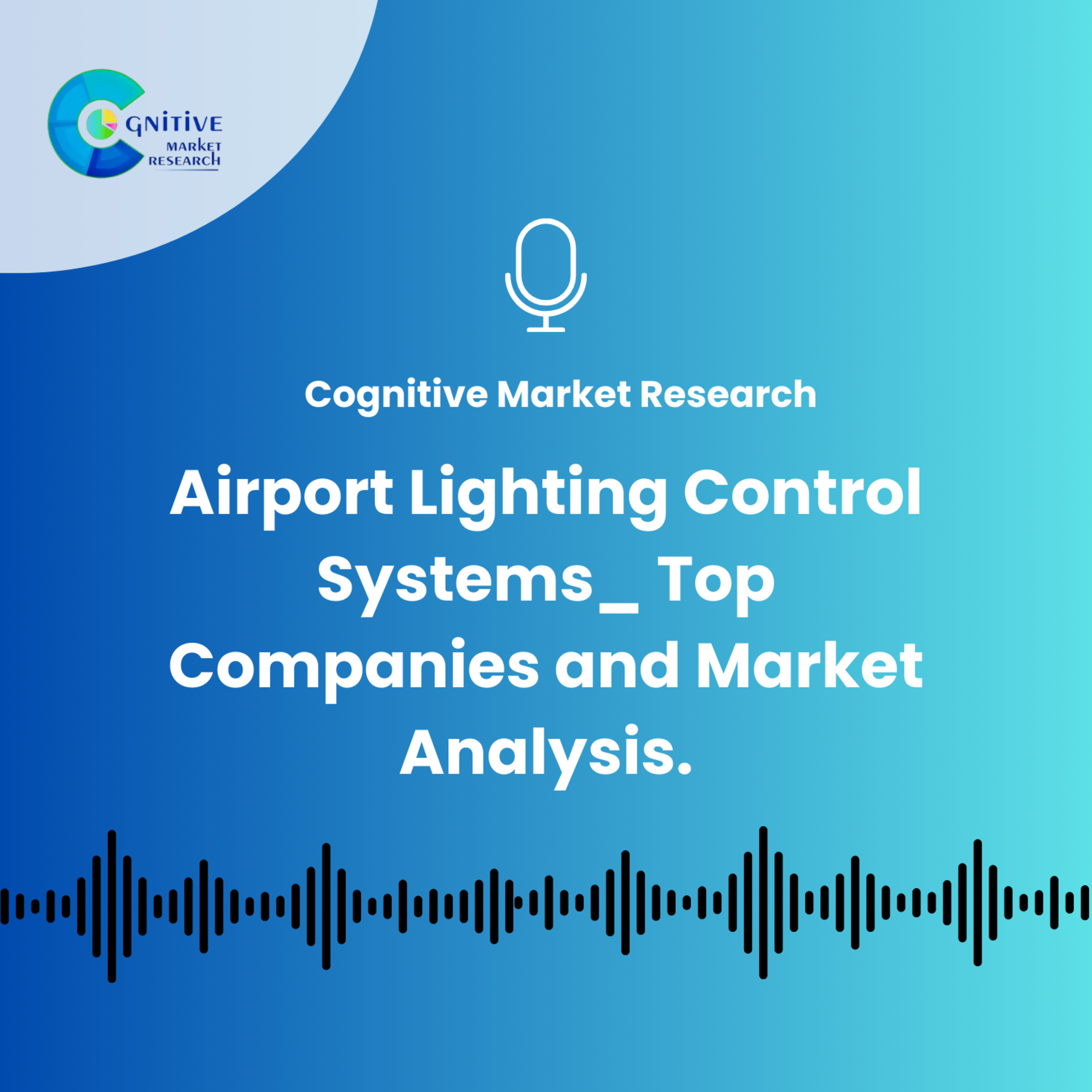 Airport Lighting Control Systems_ Top Companies and Market Analysis. episode artwork