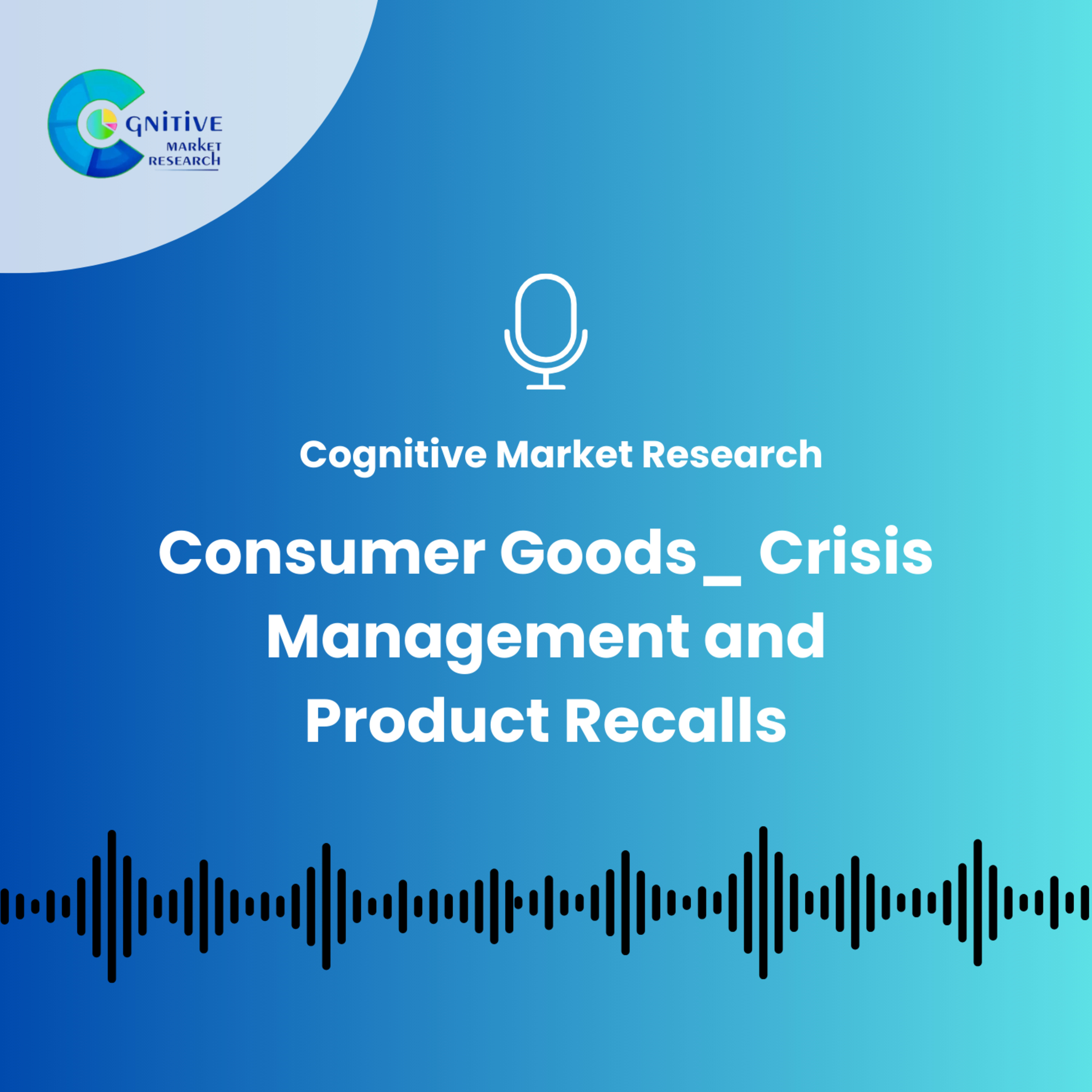 Consumer Goods_ Crisis Management and Product Recalls episode artwork
