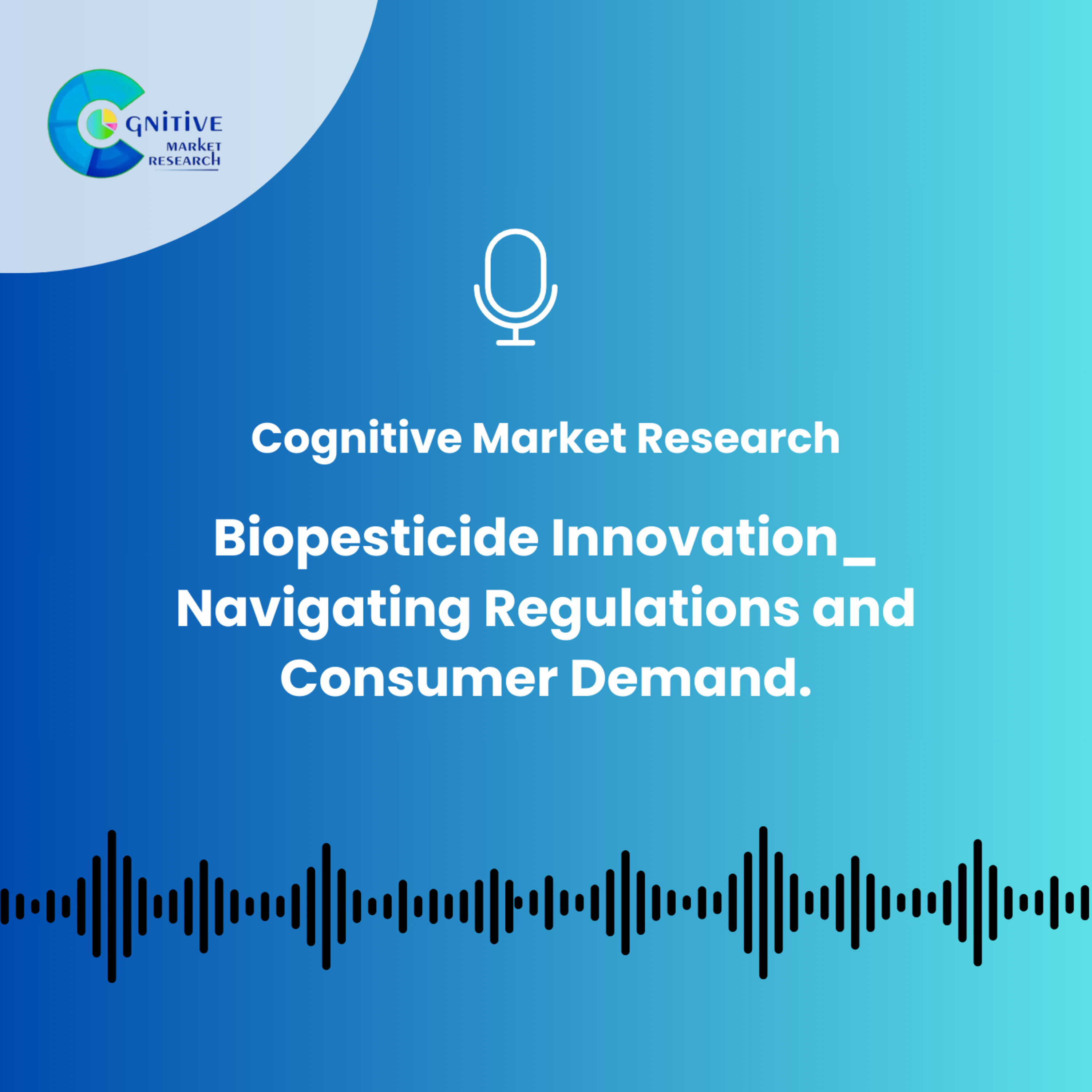 Biopesticide Innovation_ Navigating Regulations and Consumer Demand. episode artwork