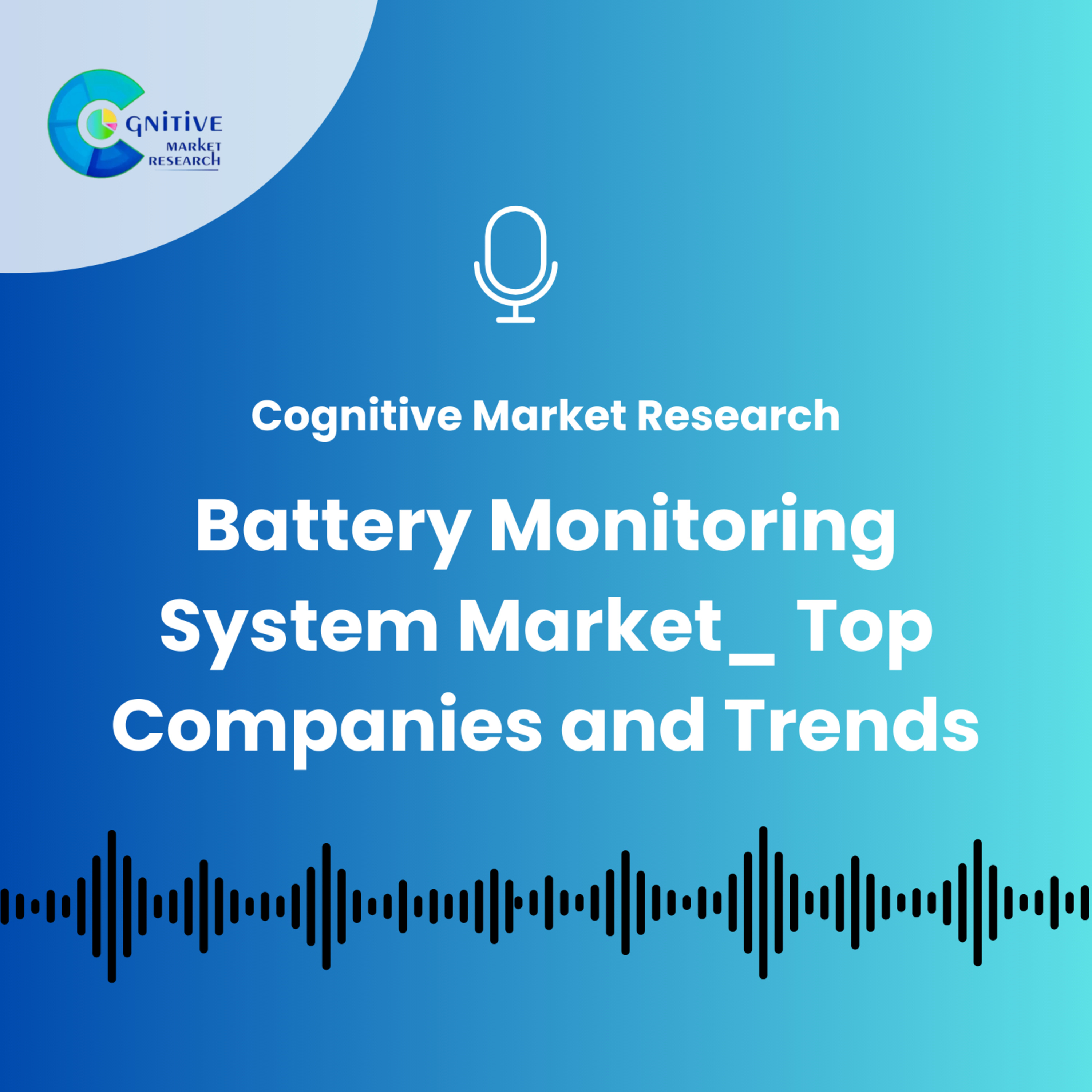 Battery Monitoring System Market_ Top Companies and Trends episode artwork