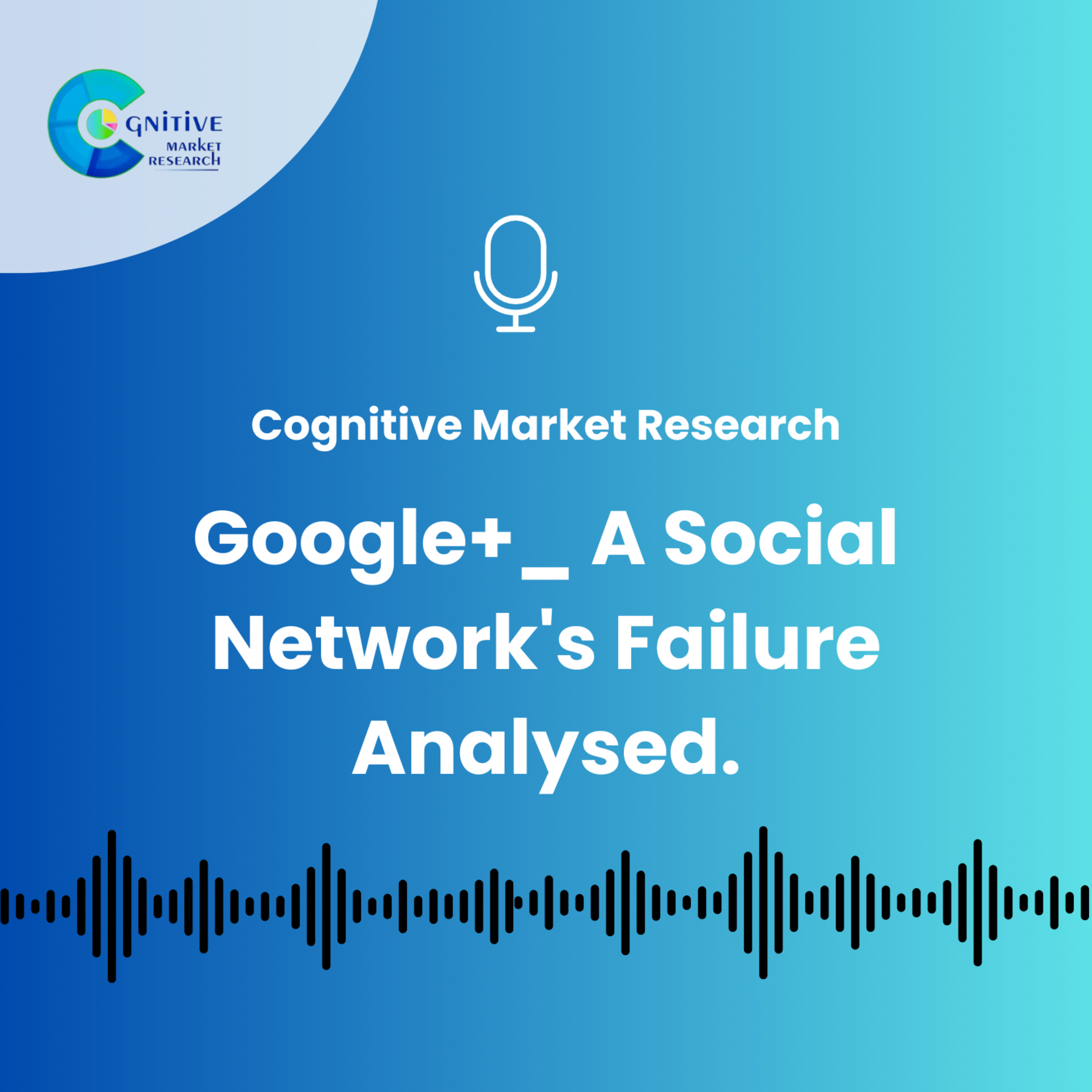 Google+_ A Social Network's Failure Analysed episode artwork